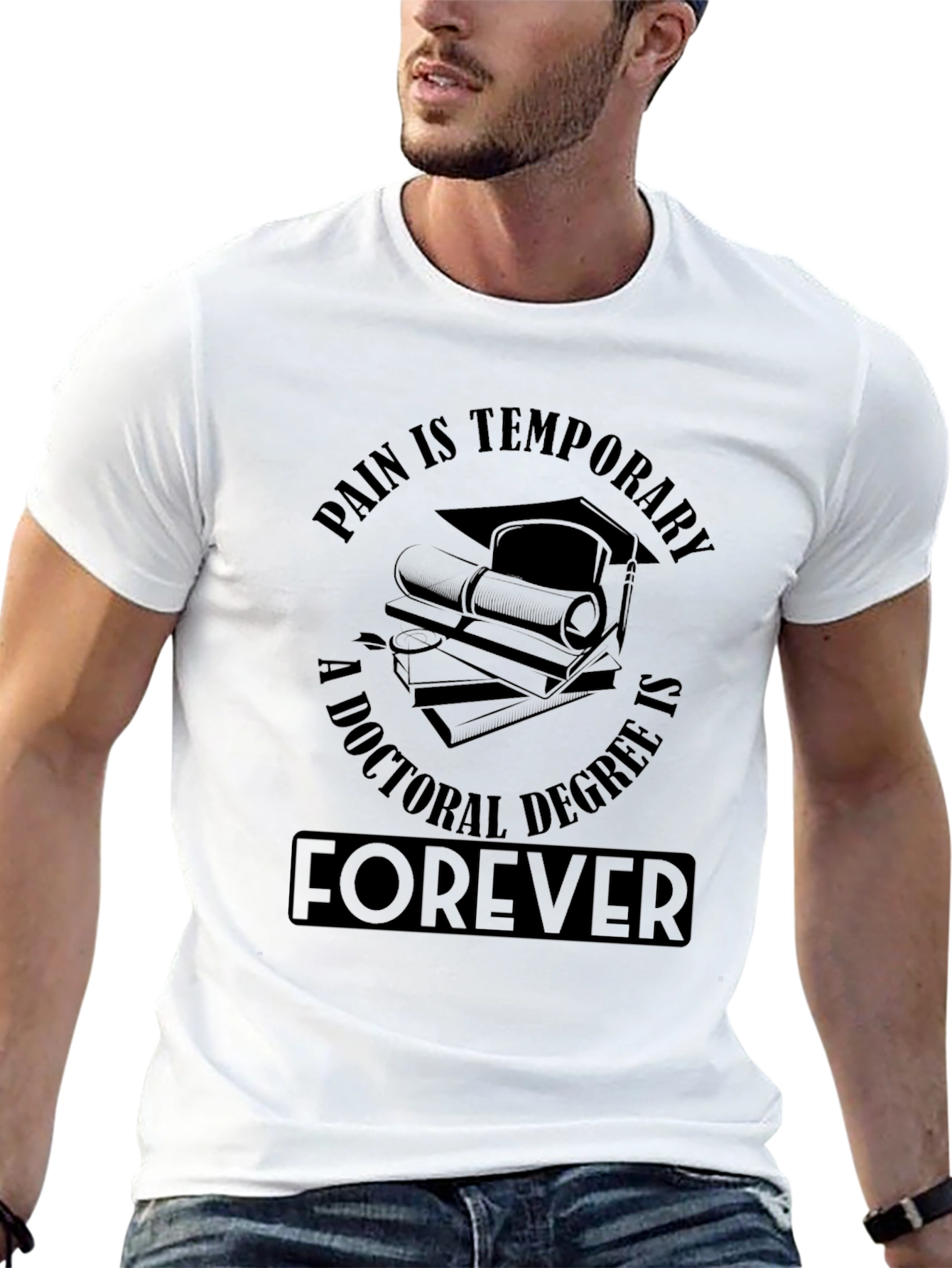 Doctoral Degree Forever T-Shirt