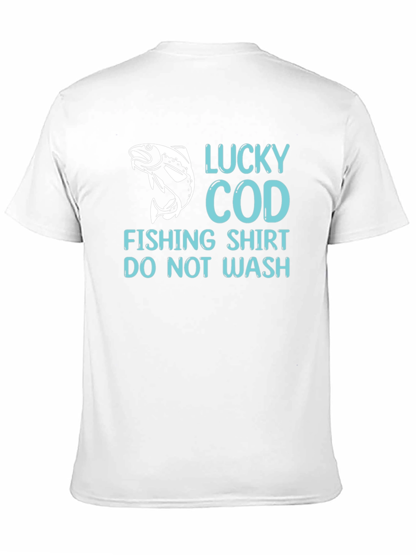 Lucky Cod Fishing Shirt - Do Not Wash