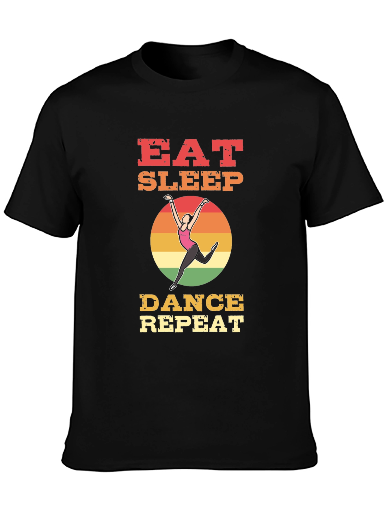 Eat Sleep Dance Repeat T-Shirt - Dancers Life