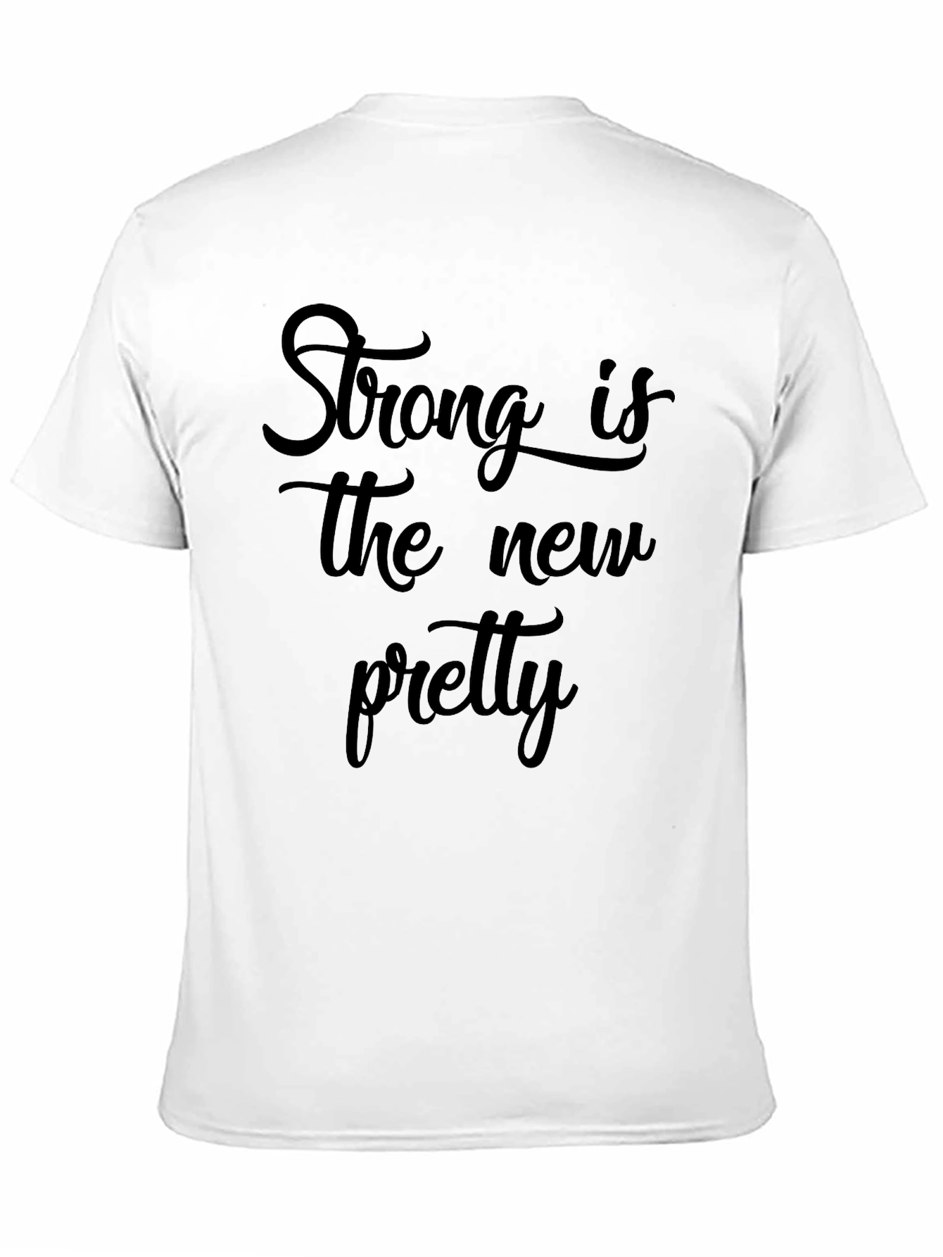 Strong is the New Pretty Black T-Shirt