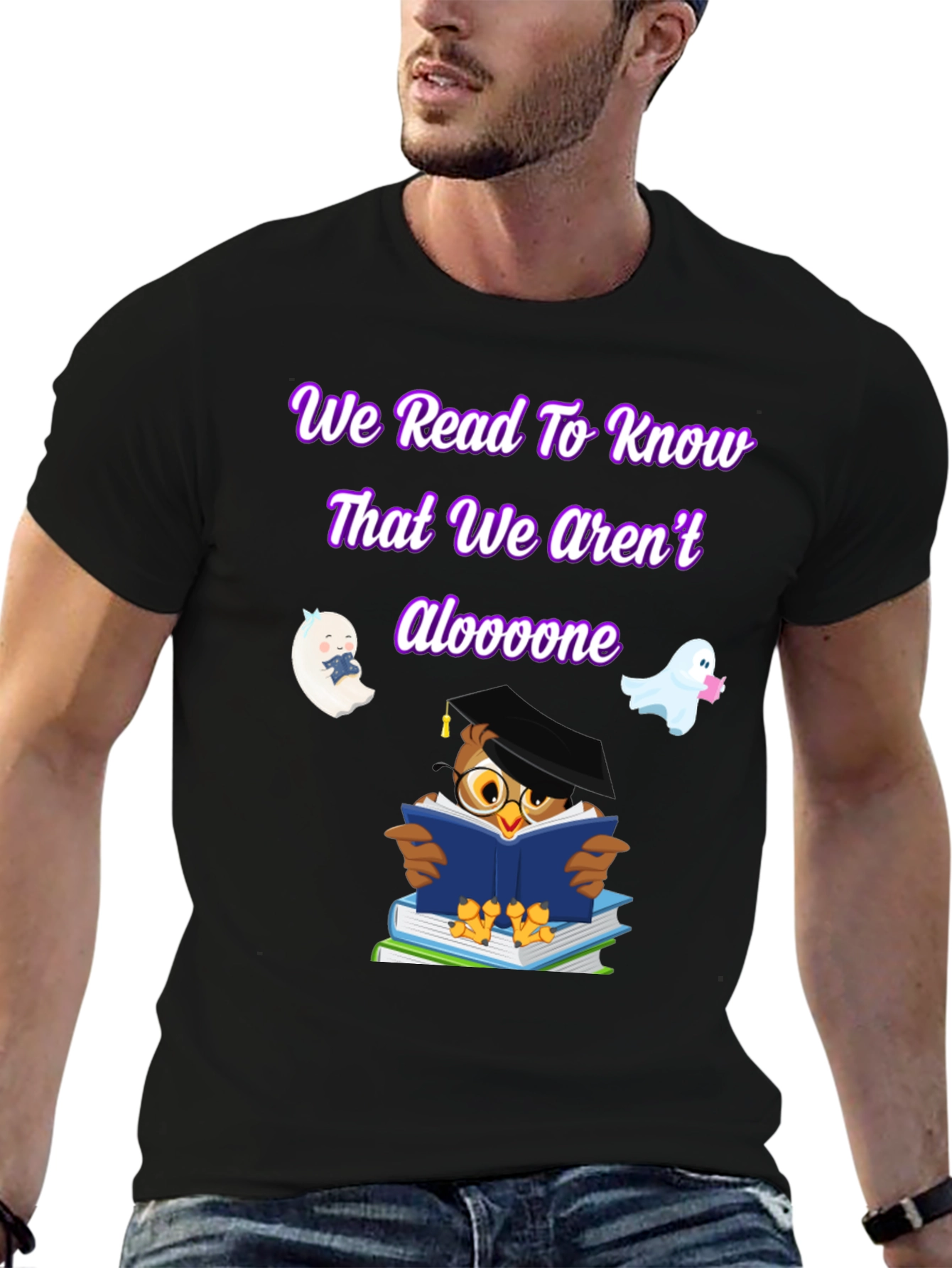 We Read To Know That We Arent Aloooone Shirt
