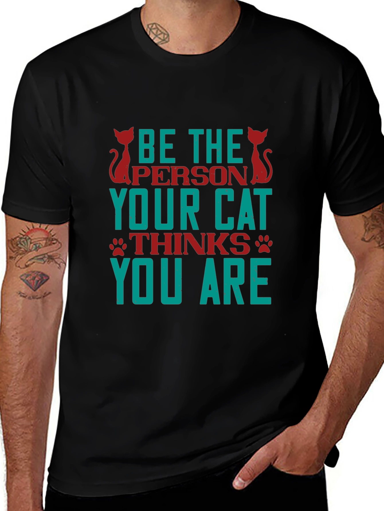 Be The Person Your Cat Thinks You Are T-Shirt
