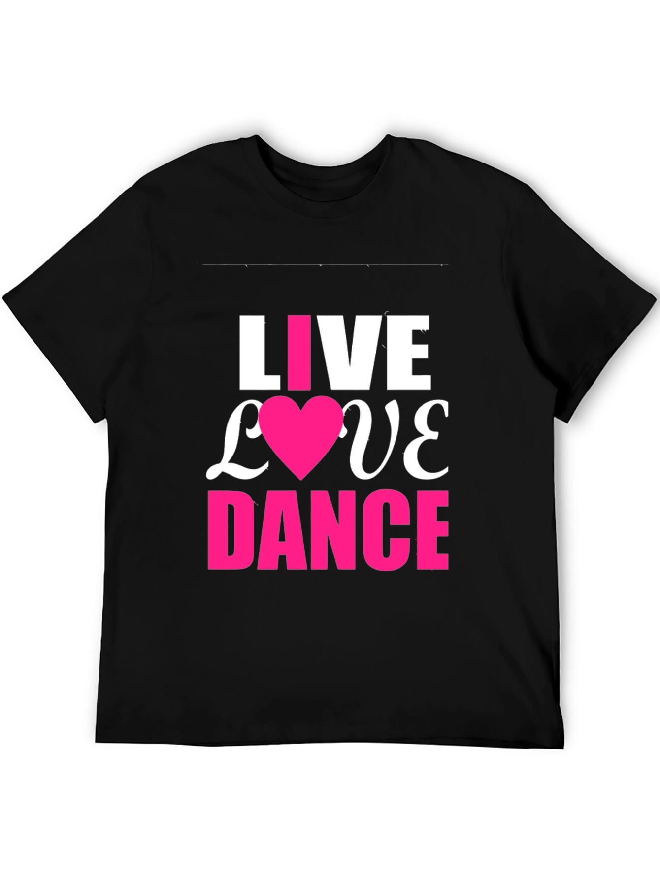 Live Love Dance T-Shirt - Trendy Graphic Tee