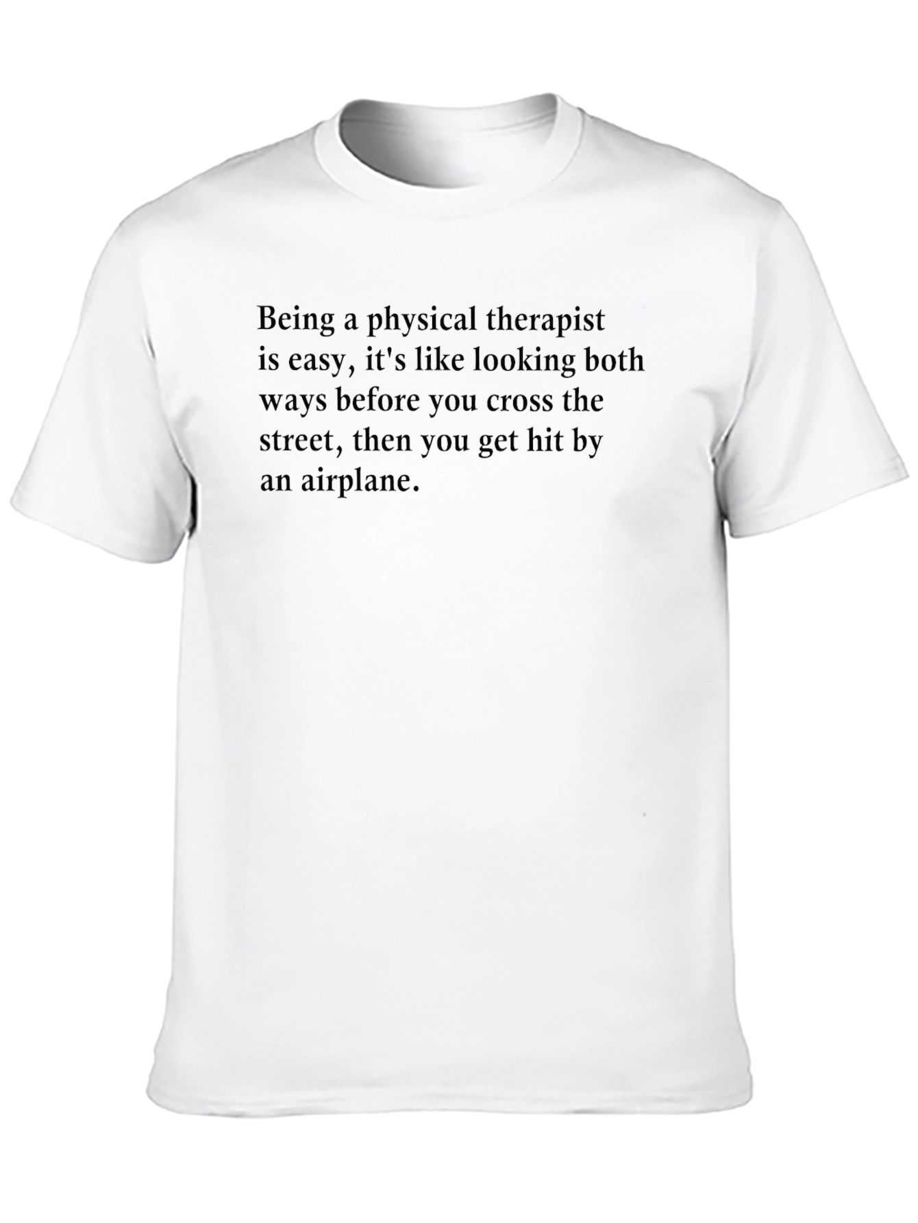 Physical Therapist Funny T-Shirt