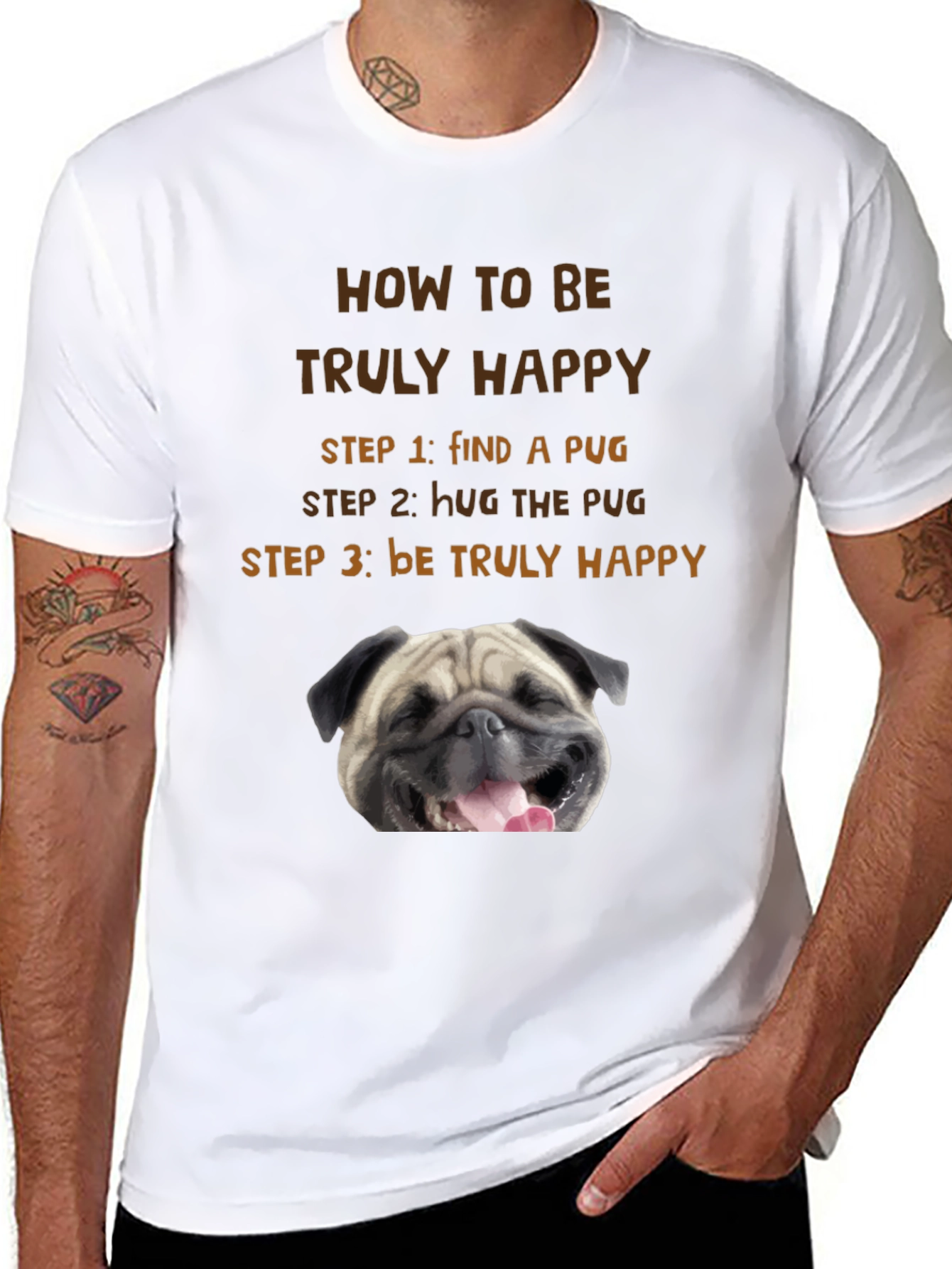 How to Be Truly Happy Pug T-Shirt