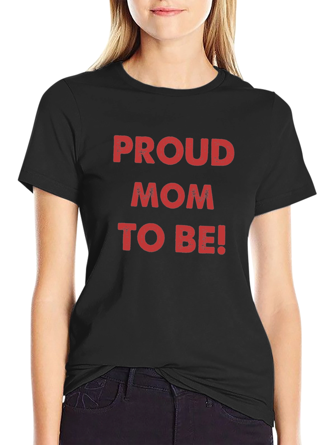 Proud Mom To Be! Black T-Shirt