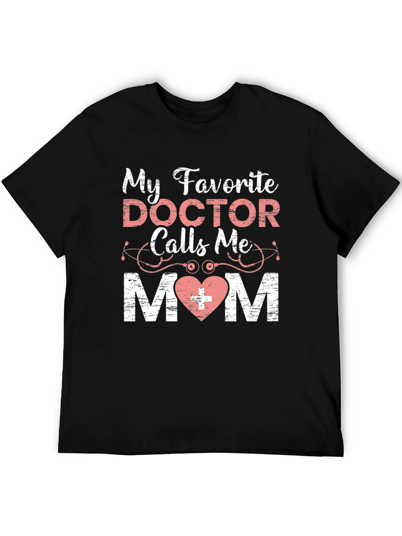 My Favorite Doctor Calls Me Mom T-Shirt