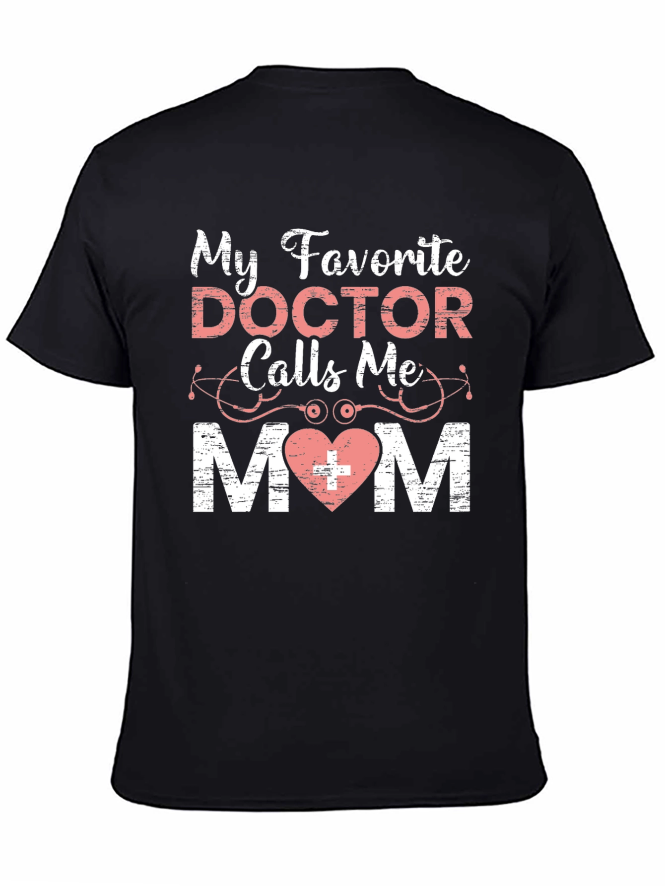My Favorite Doctor Calls Me Mom T-Shirt
