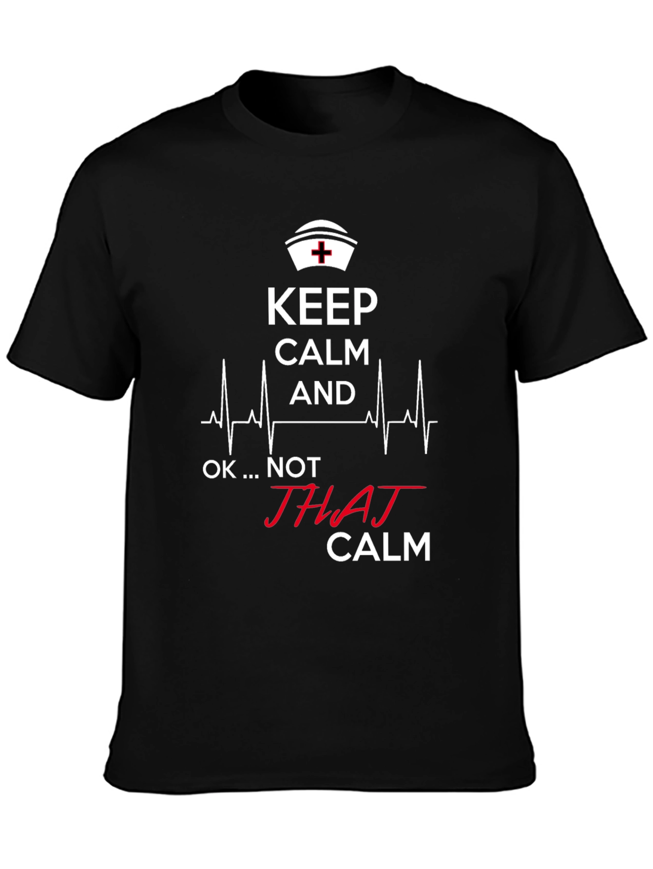 Keep Calm Nurse T-Shirt - Funny RN Apparel