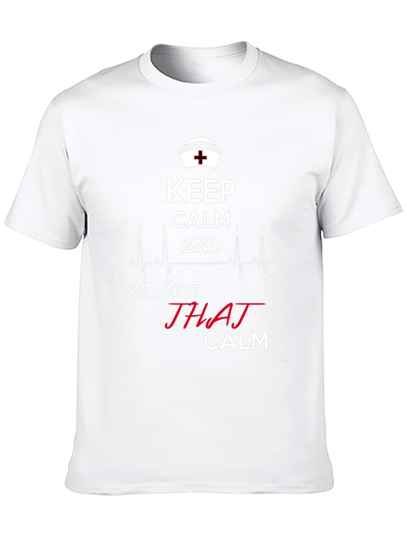 Keep Calm Nurse T-Shirt - Funny RN Apparel