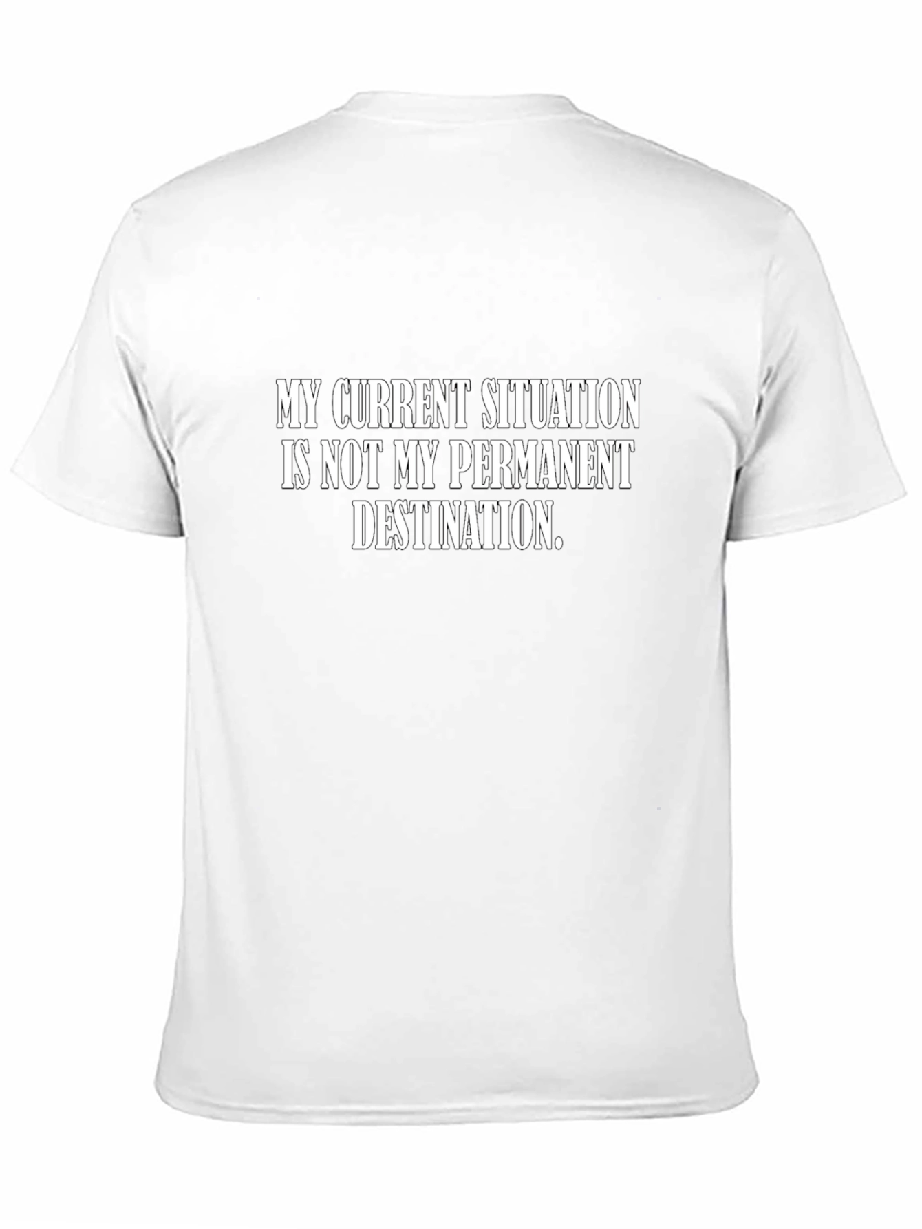 Motivational T-Shirt: My Current Situation...