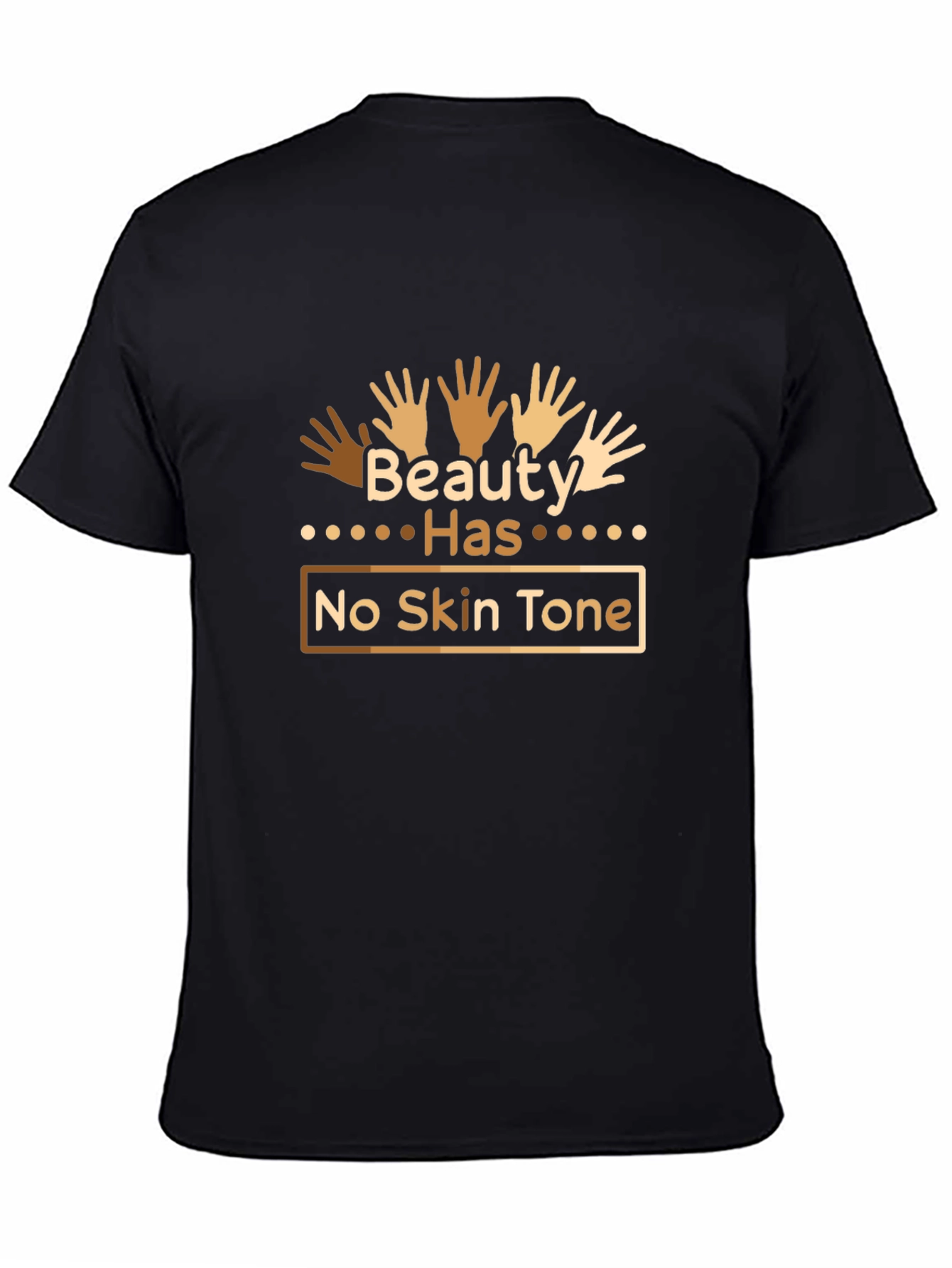 Beauty Has No Skin Tone Black T-Shirt