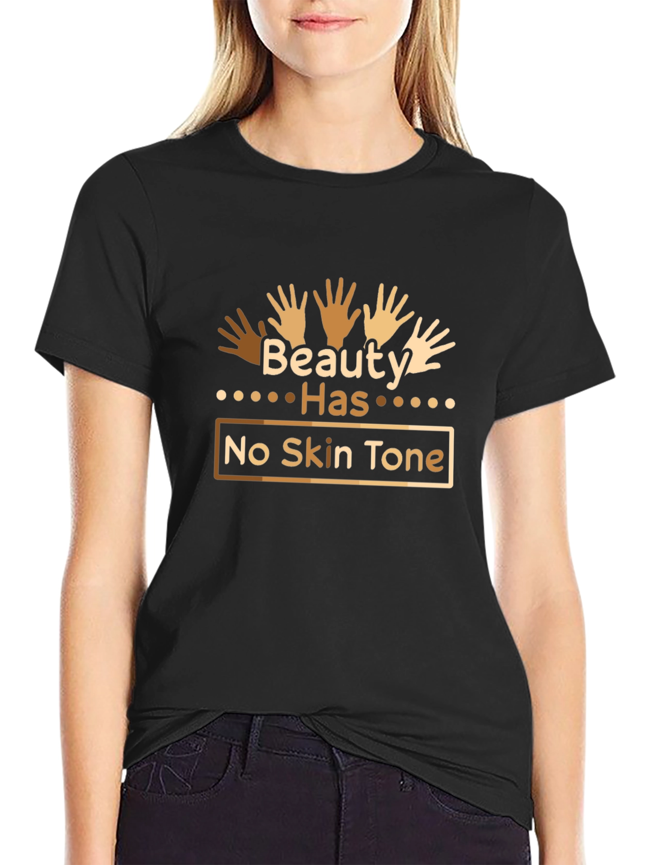 Beauty Has No Skin Tone Black T-Shirt