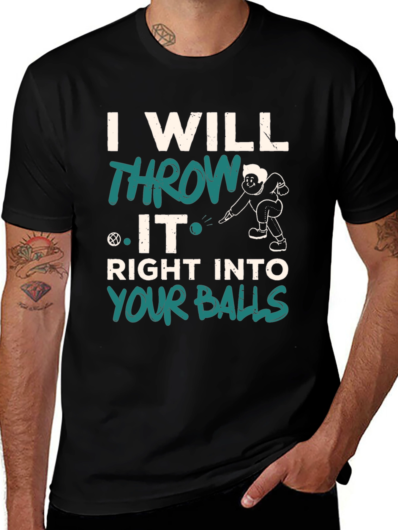 I Will Throw It Right Into Your Balls T-Shirt