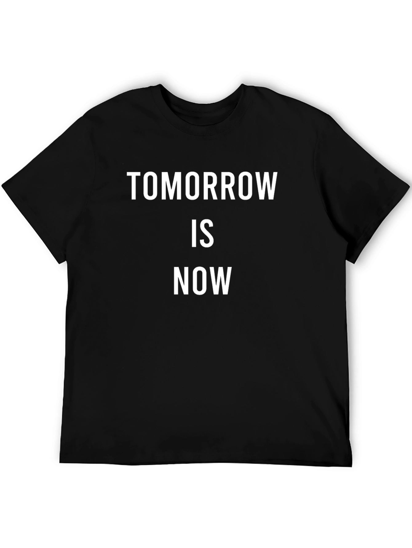 Tomorrow Is Now Graphic Tee - Motivational T-Shirt