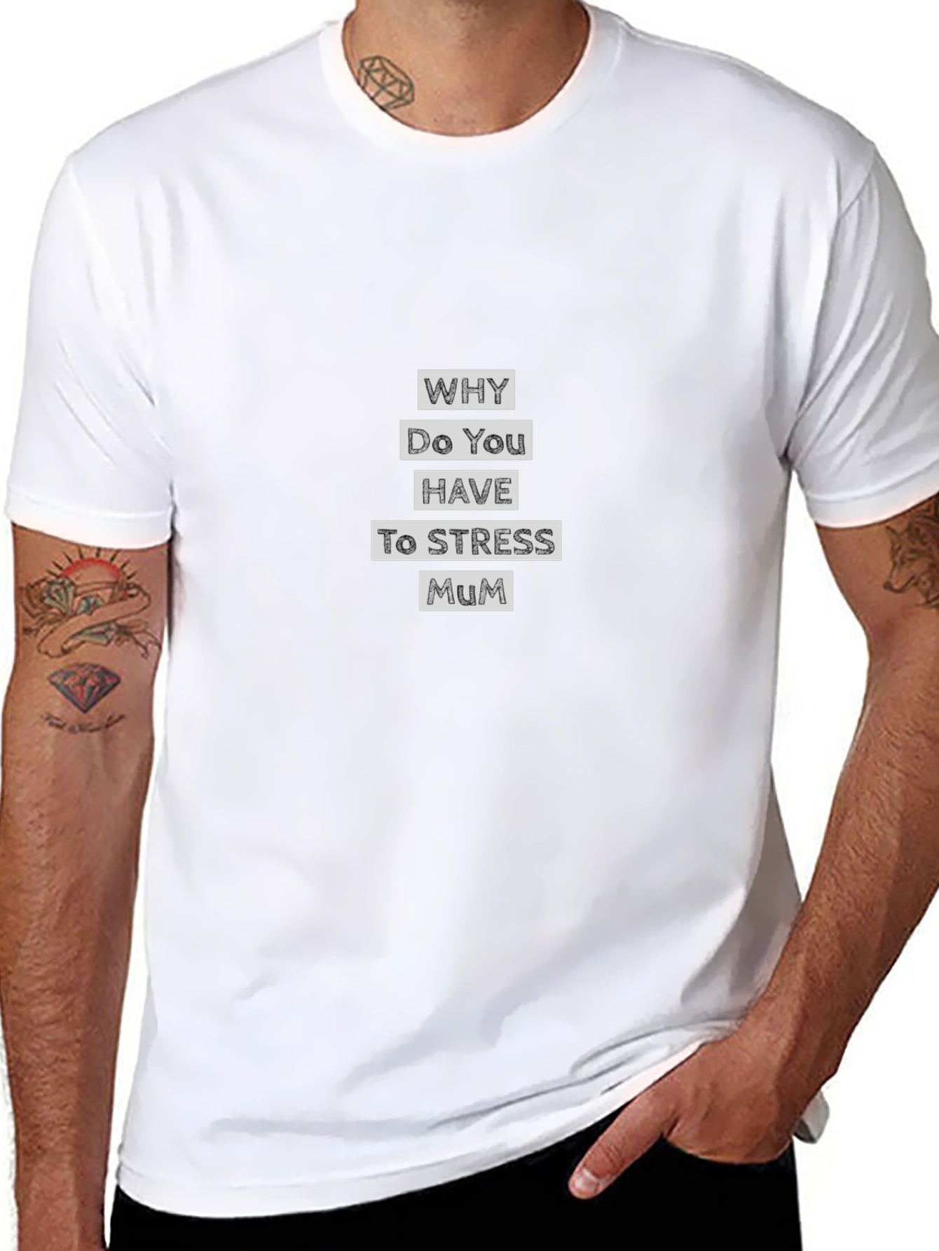 Why Do You Have to Stress Mum T-Shirt