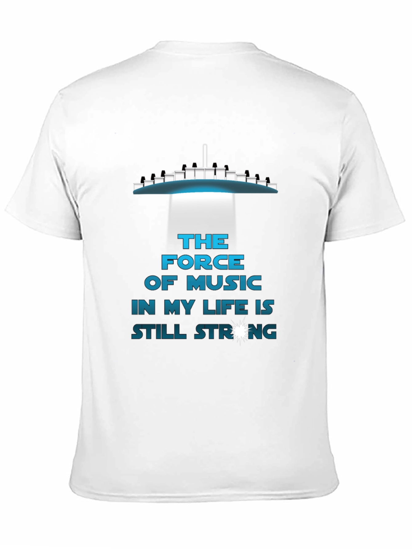 The Force of Music T-Shirt - Still Strong