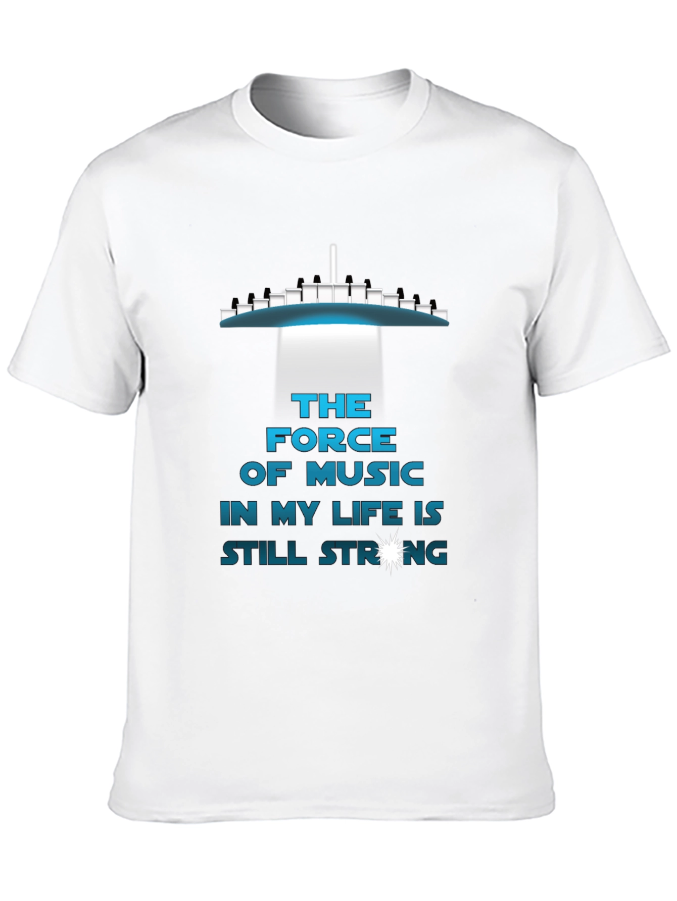 The Force of Music T-Shirt - Still Strong