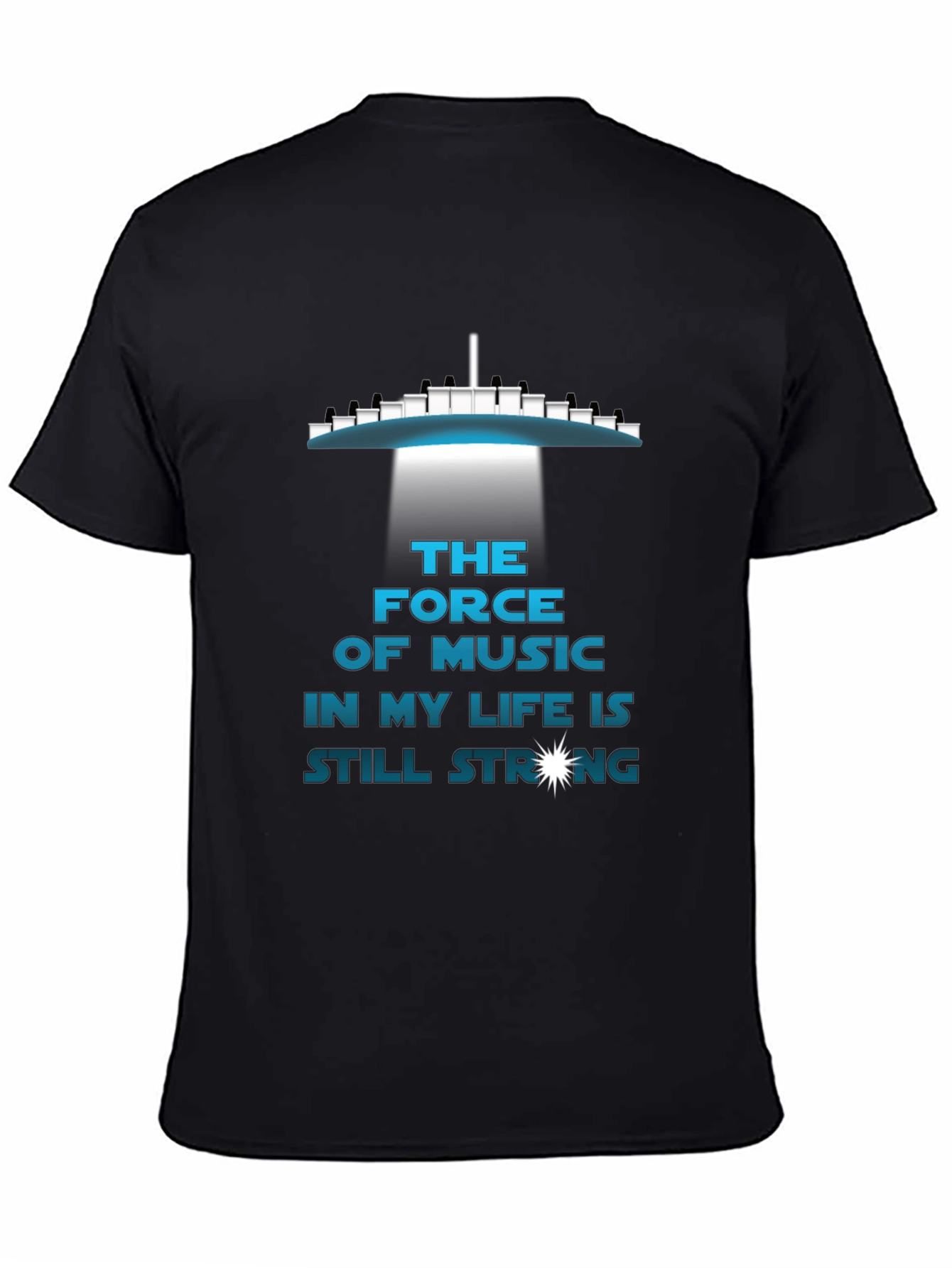 The Force of Music T-Shirt - Still Strong
