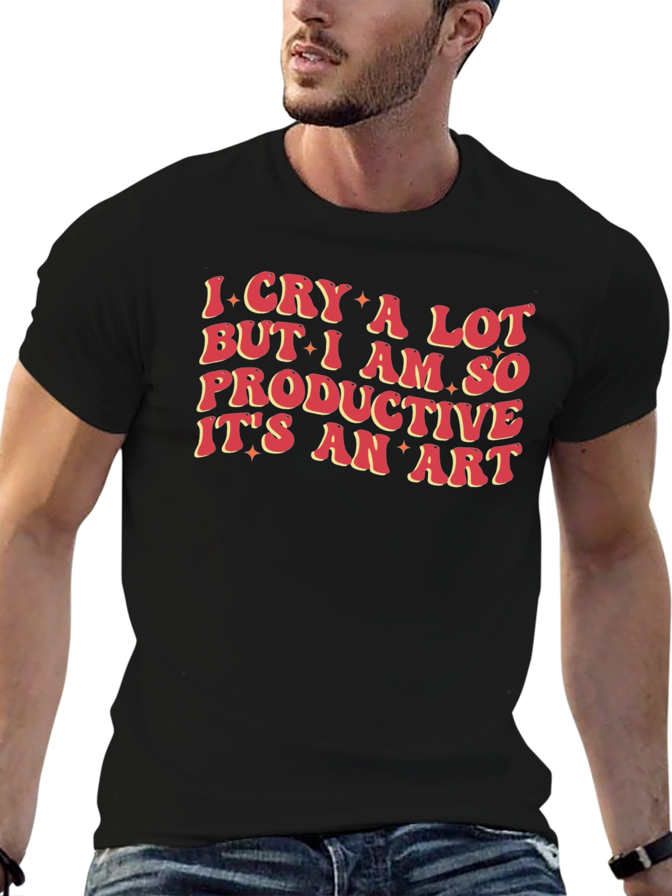 I Cry a Lot Funny T-Shirt