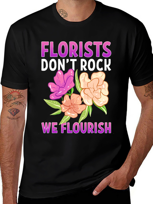 Florist T-Shirt - We Flourish!