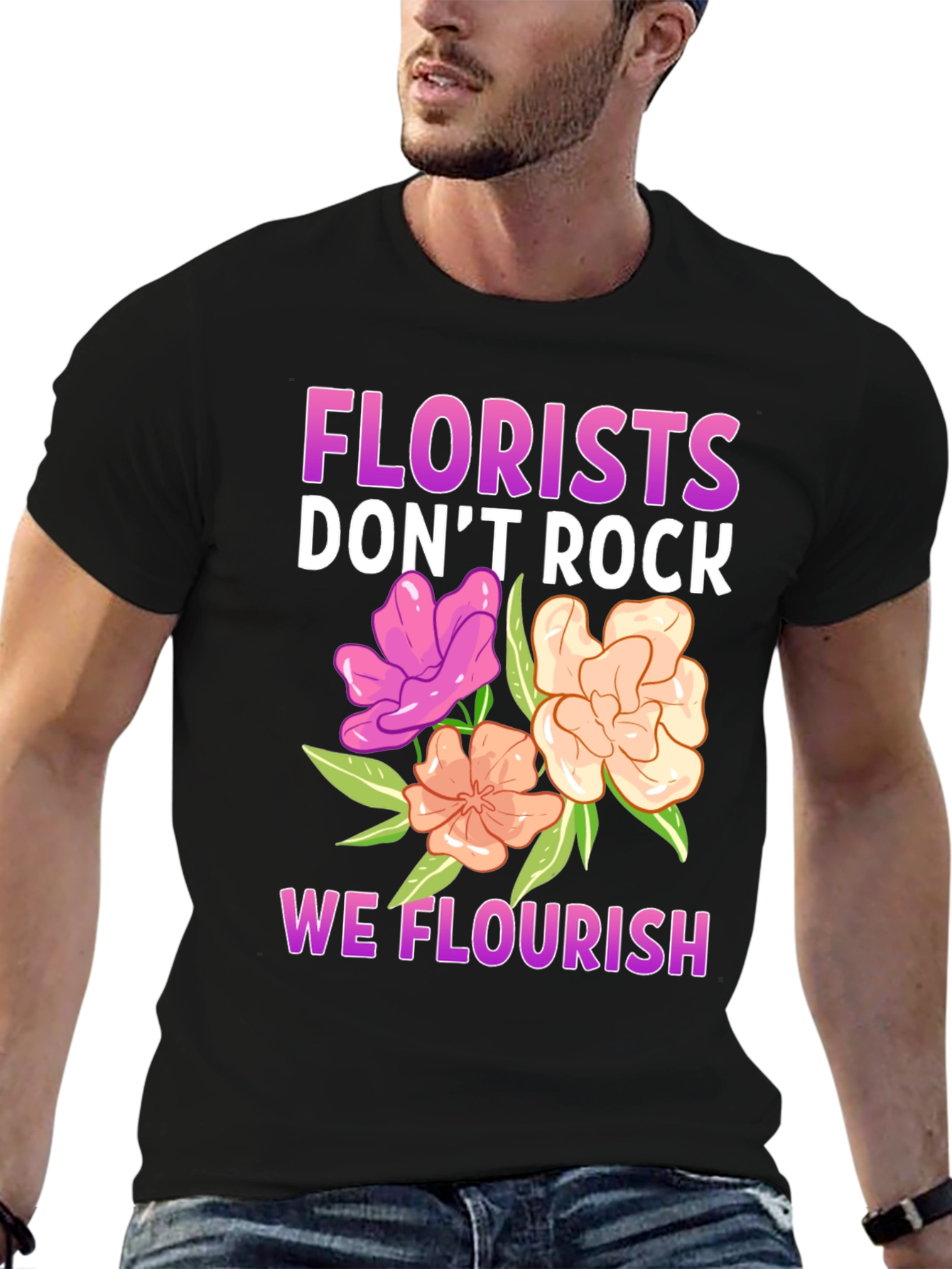 Florist T-Shirt - We Flourish!