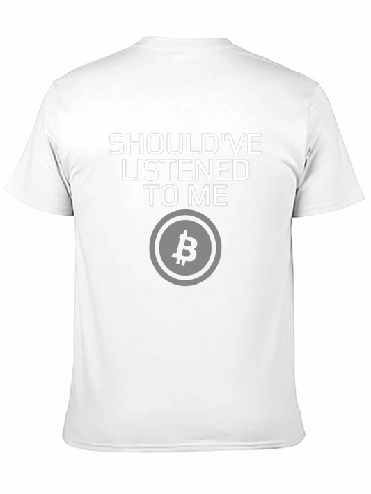 Bitcoin Crypto T-Shirt - Shouldve Listened