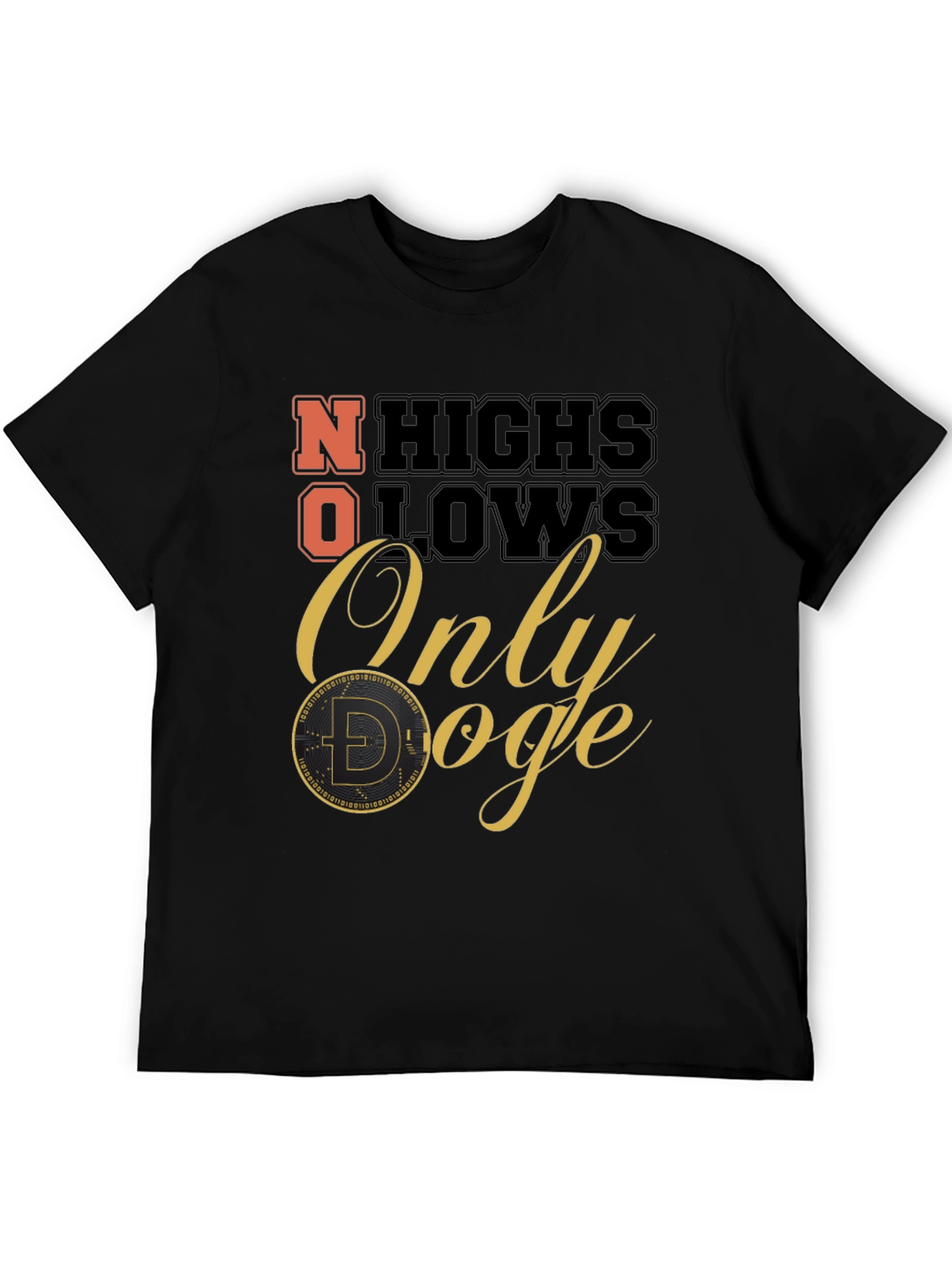 No Highs No Lows Only Doge T-Shirt