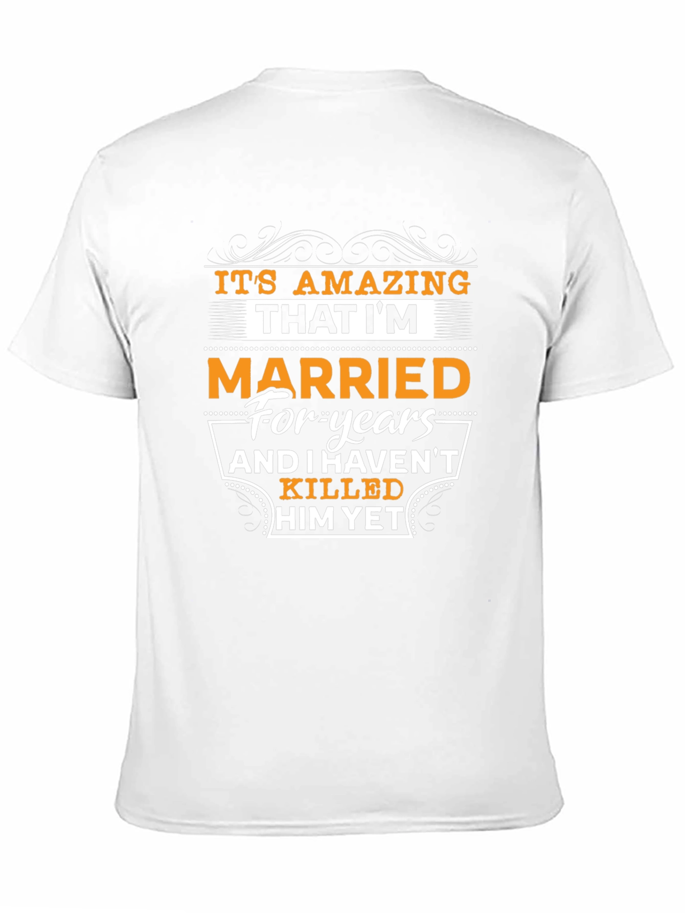Funny Married For Years T-Shirt