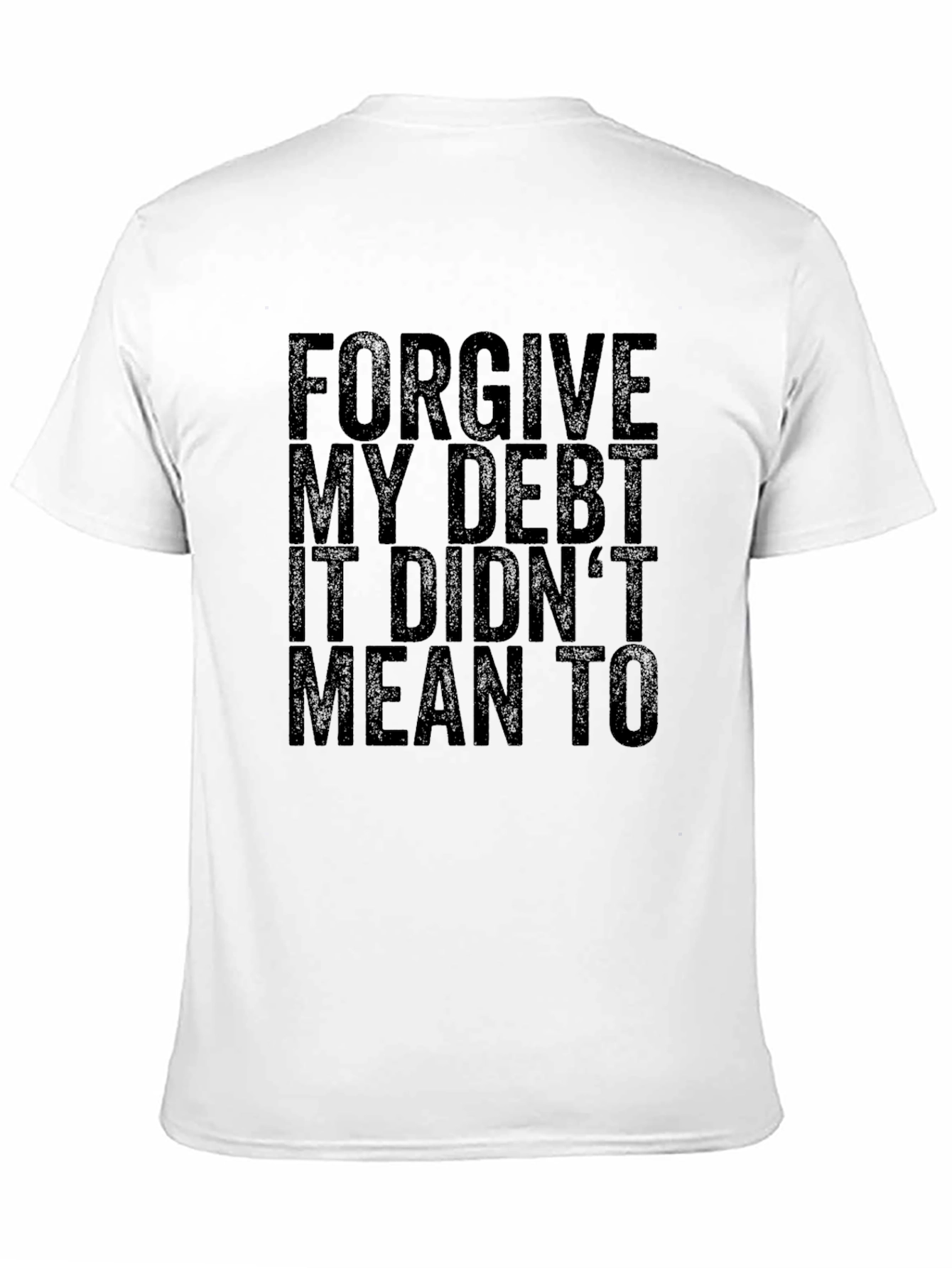 Forgive My Debt Funny Black T-Shirt
