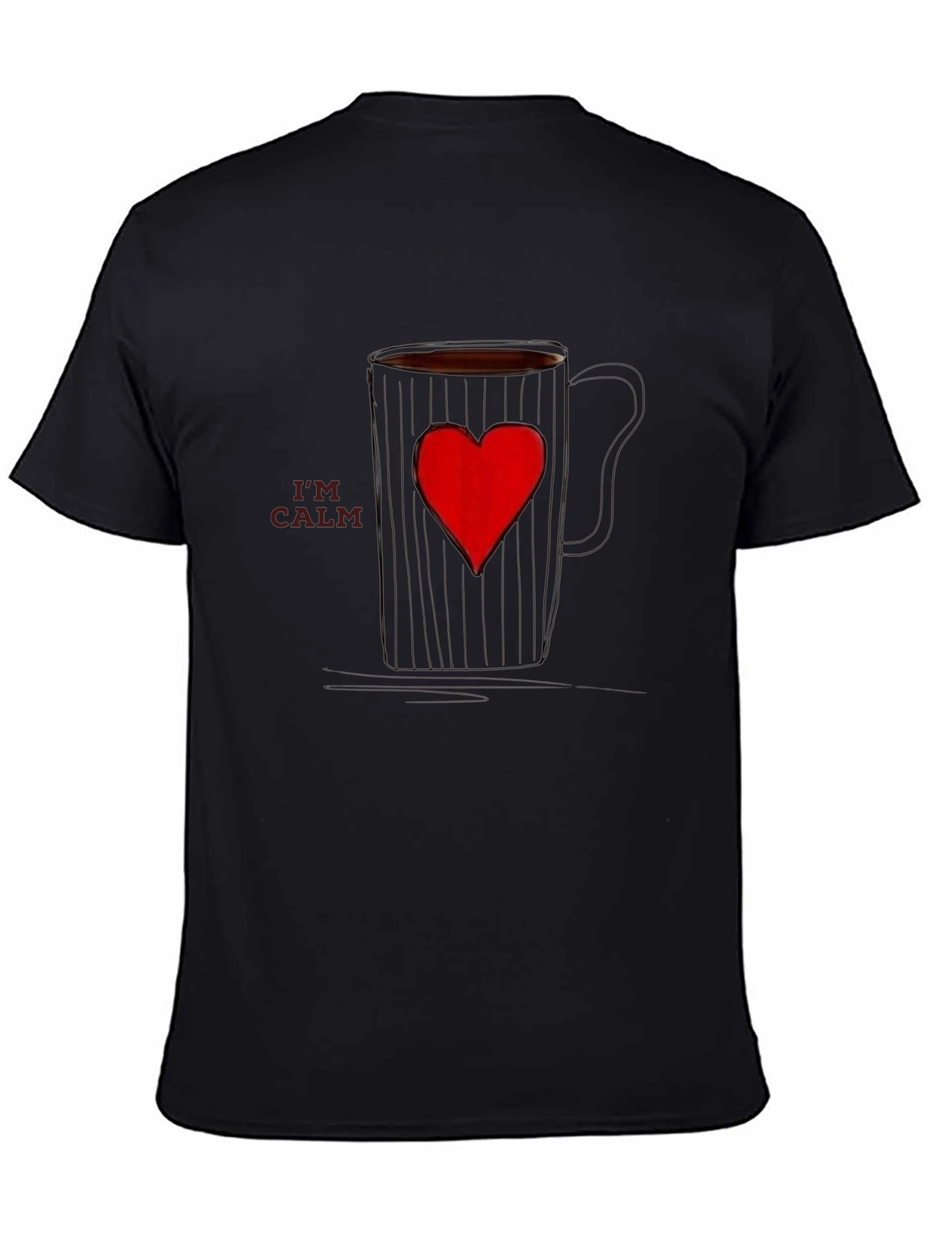 Im Calm Mug Heart Graphic T-Shirt