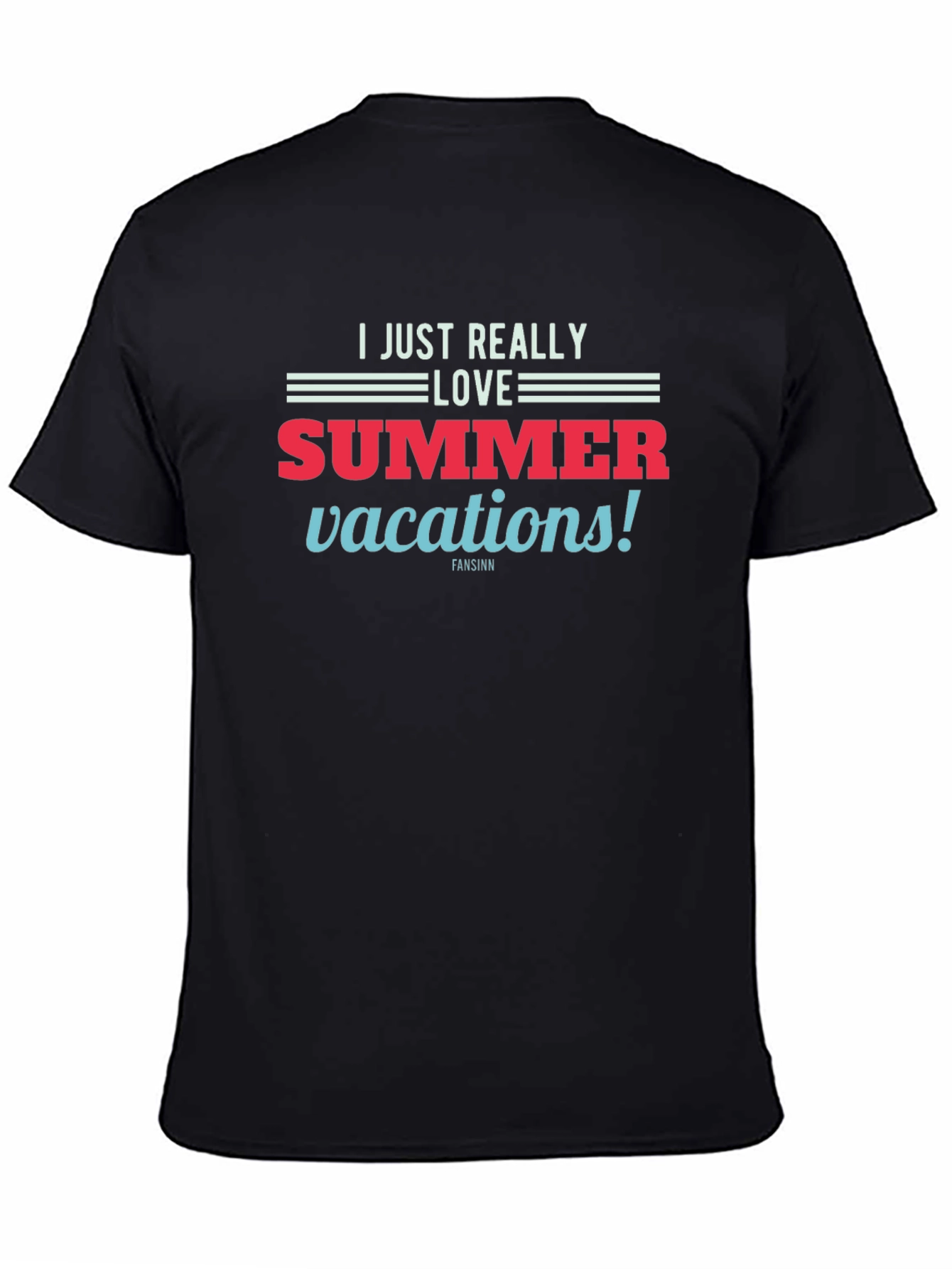 Summer Vacation T-Shirt - I Just Really Love Summer!