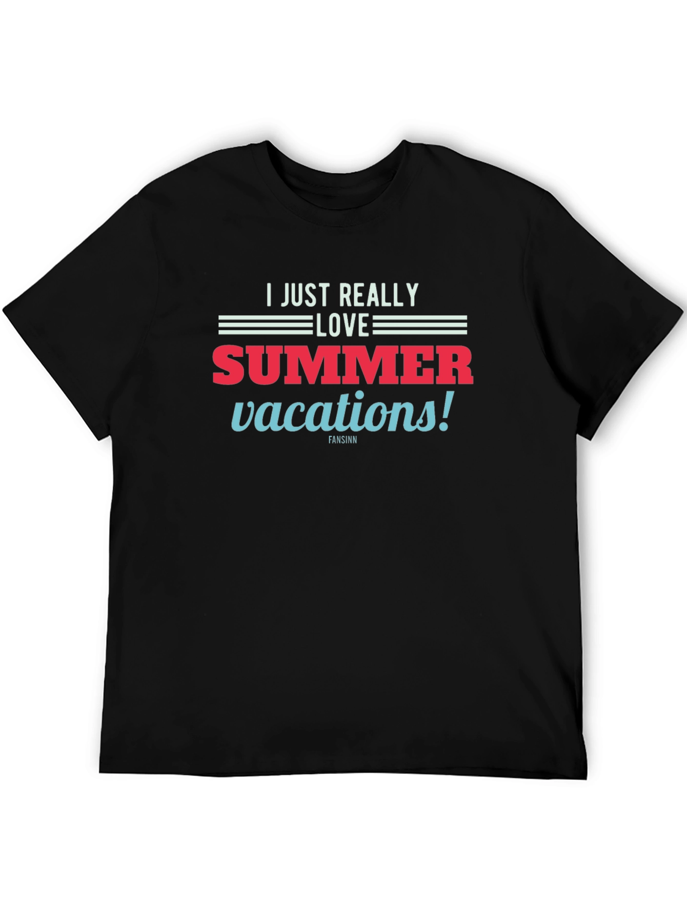 Summer Vacation T-Shirt - I Just Really Love Summer!