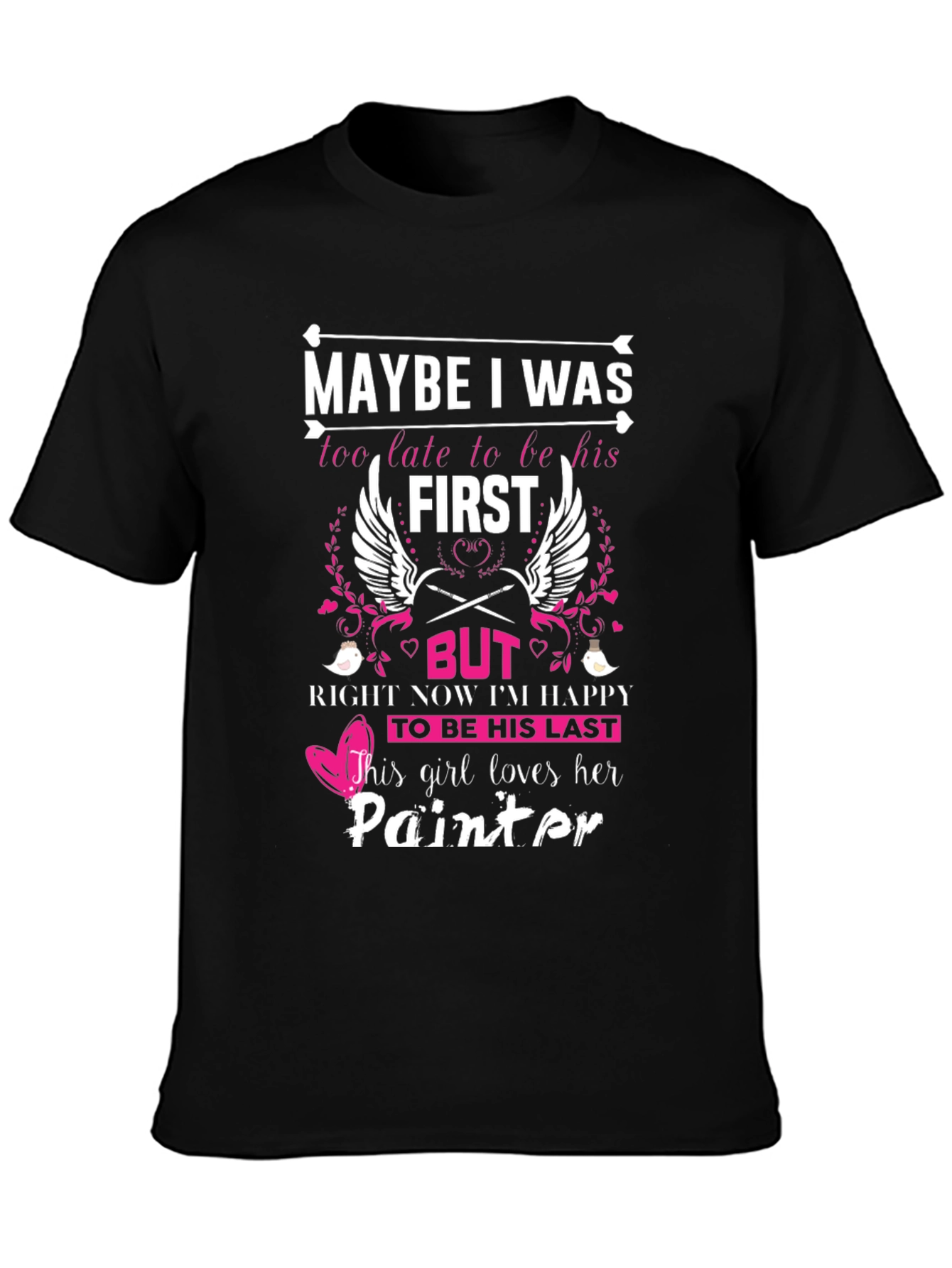 Painters Girl T-Shirt - Maybe I Was First