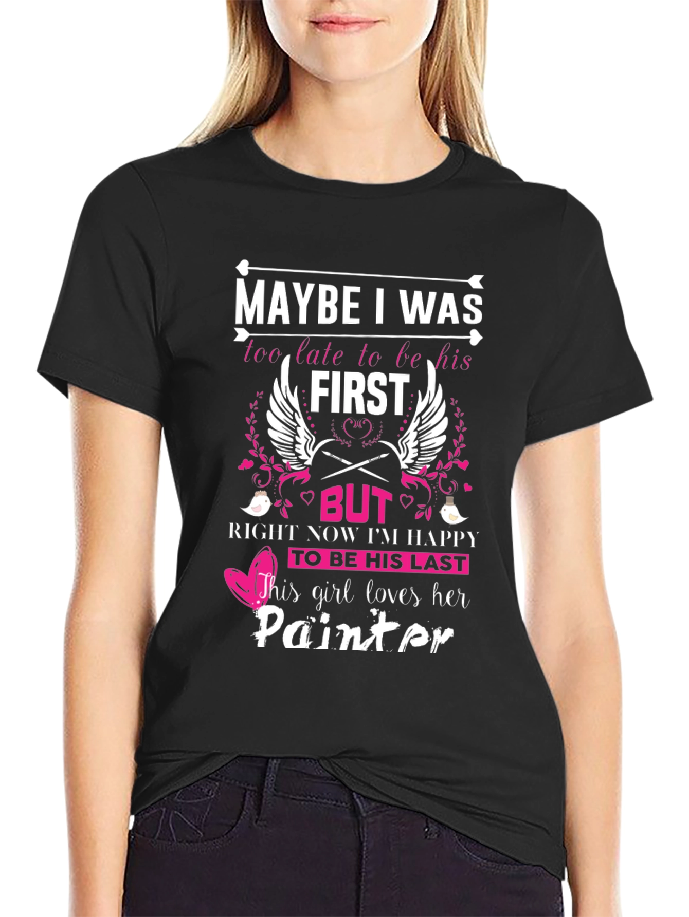 Painters Girl T-Shirt - Maybe I Was First
