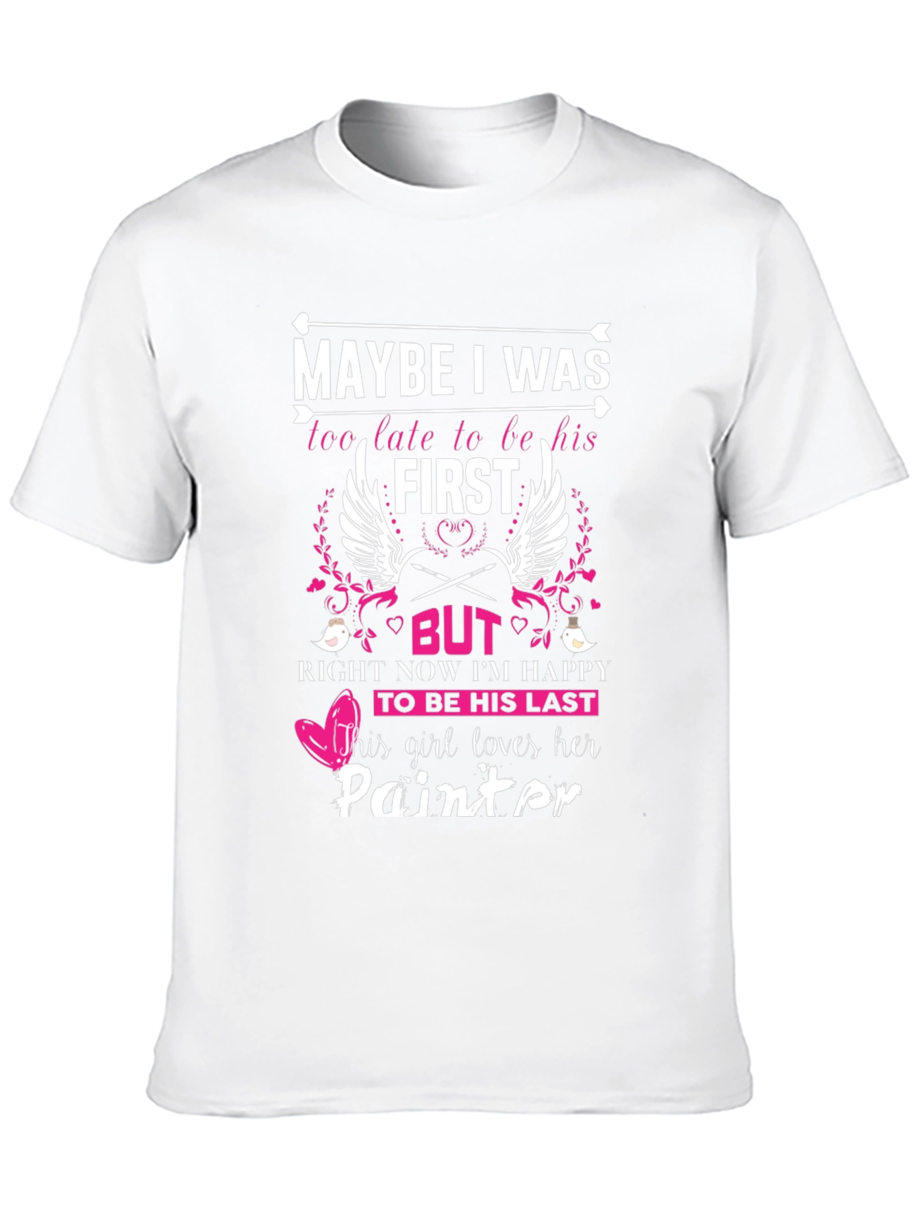 Painters Girl T-Shirt - Maybe I Was First