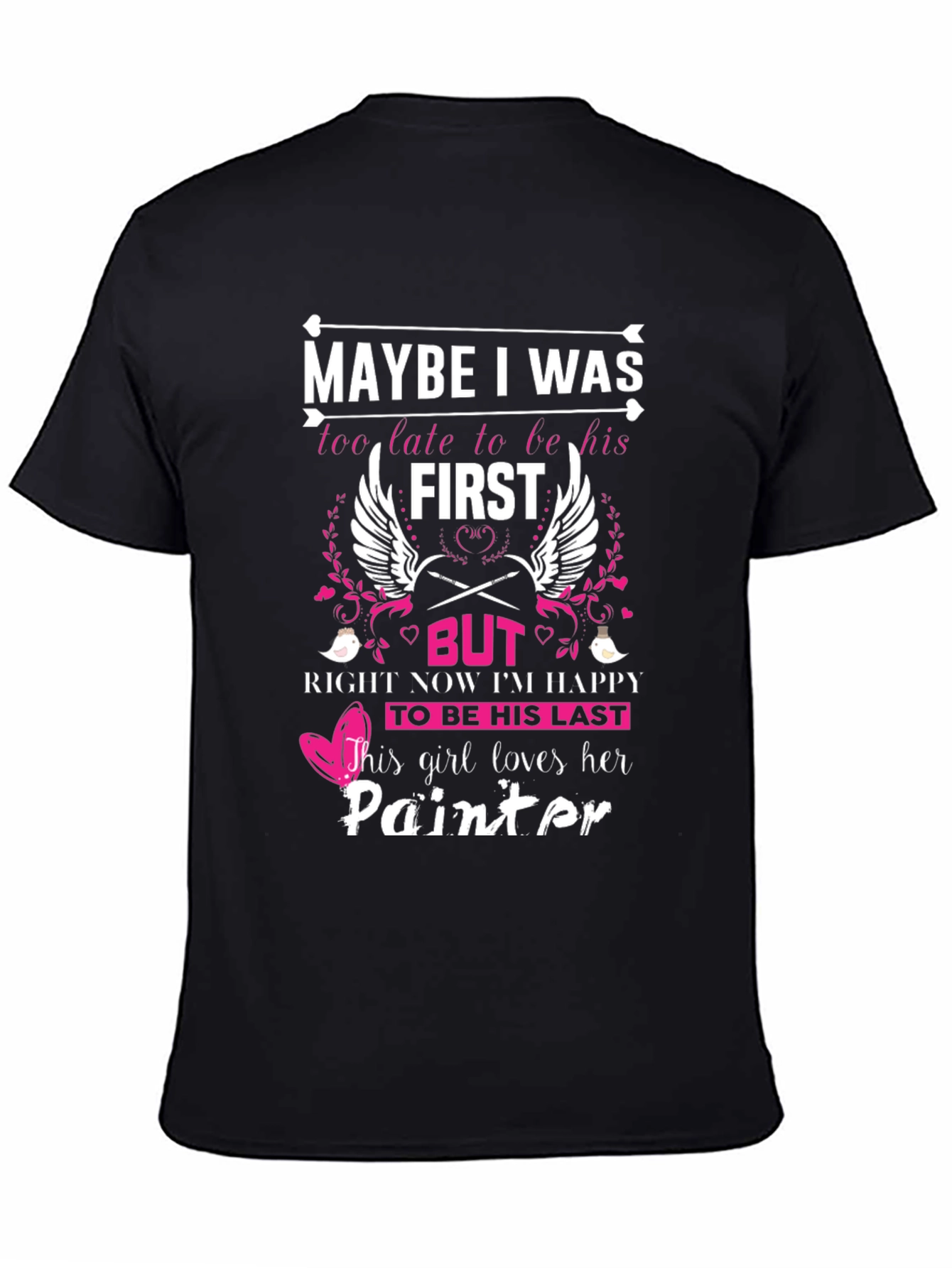 Painters Girl T-Shirt - Maybe I Was First