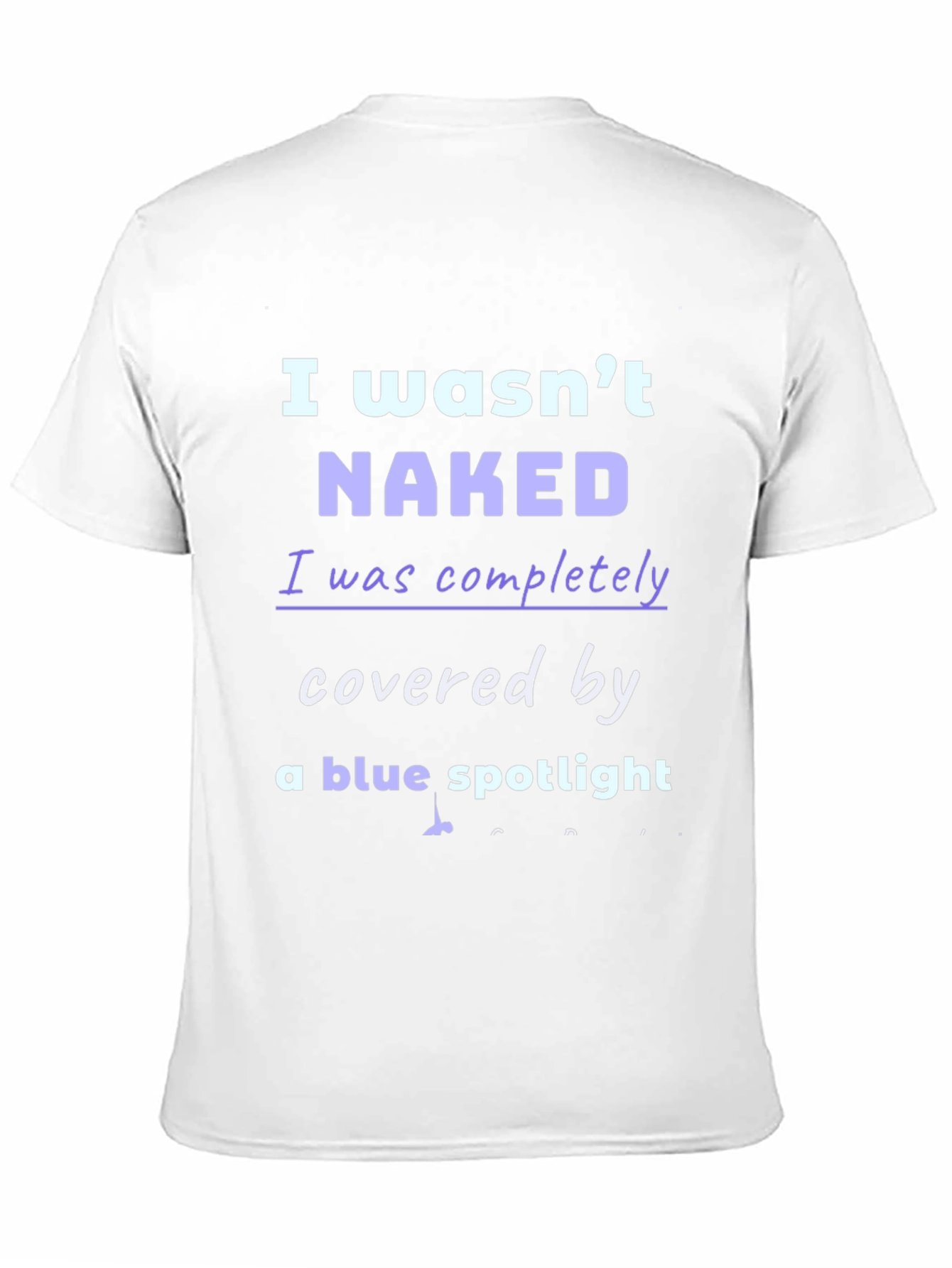 Funny I Wasnt Naked T-Shirt