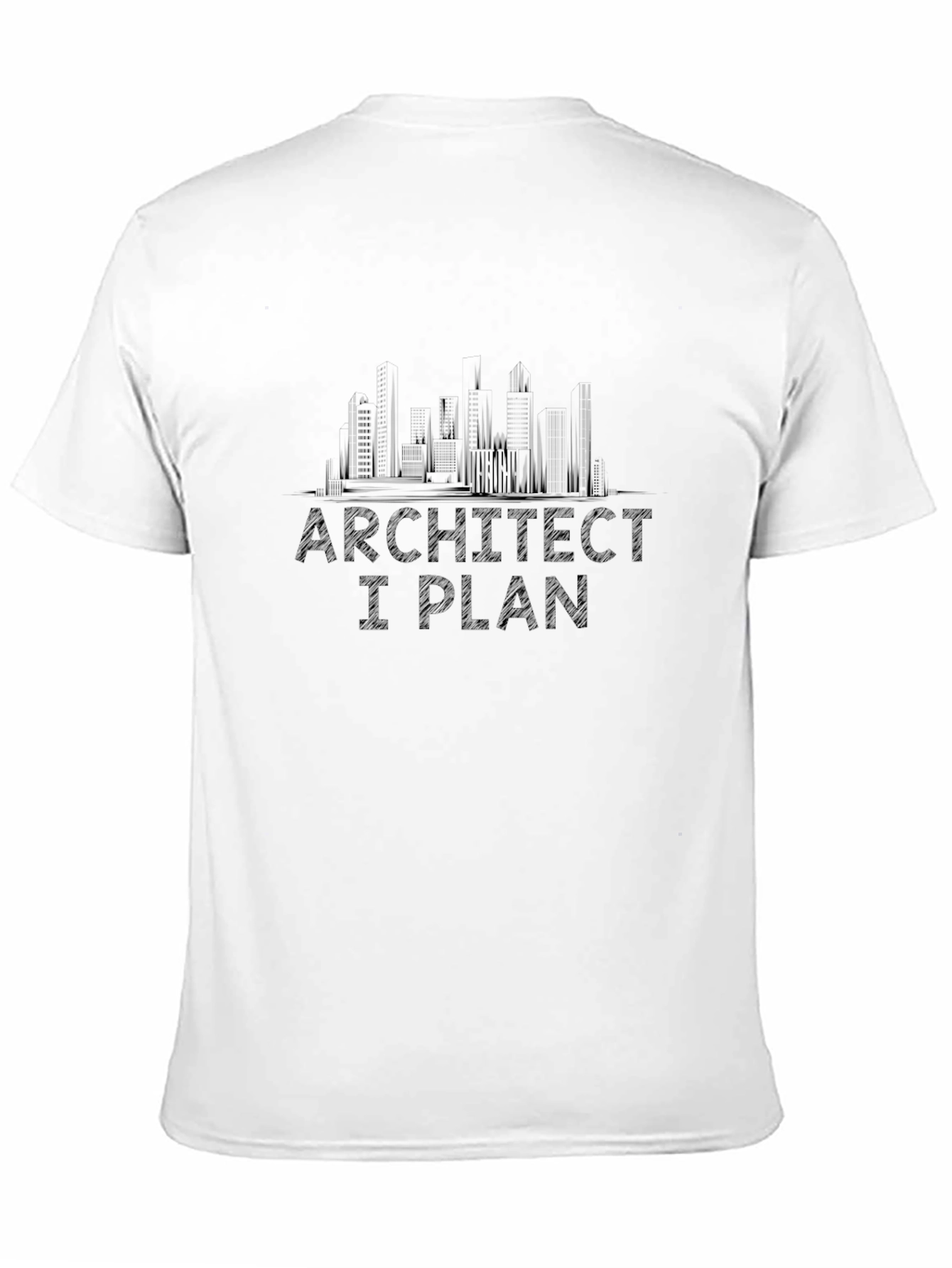 Architect I Plan Funny Graphic Tee