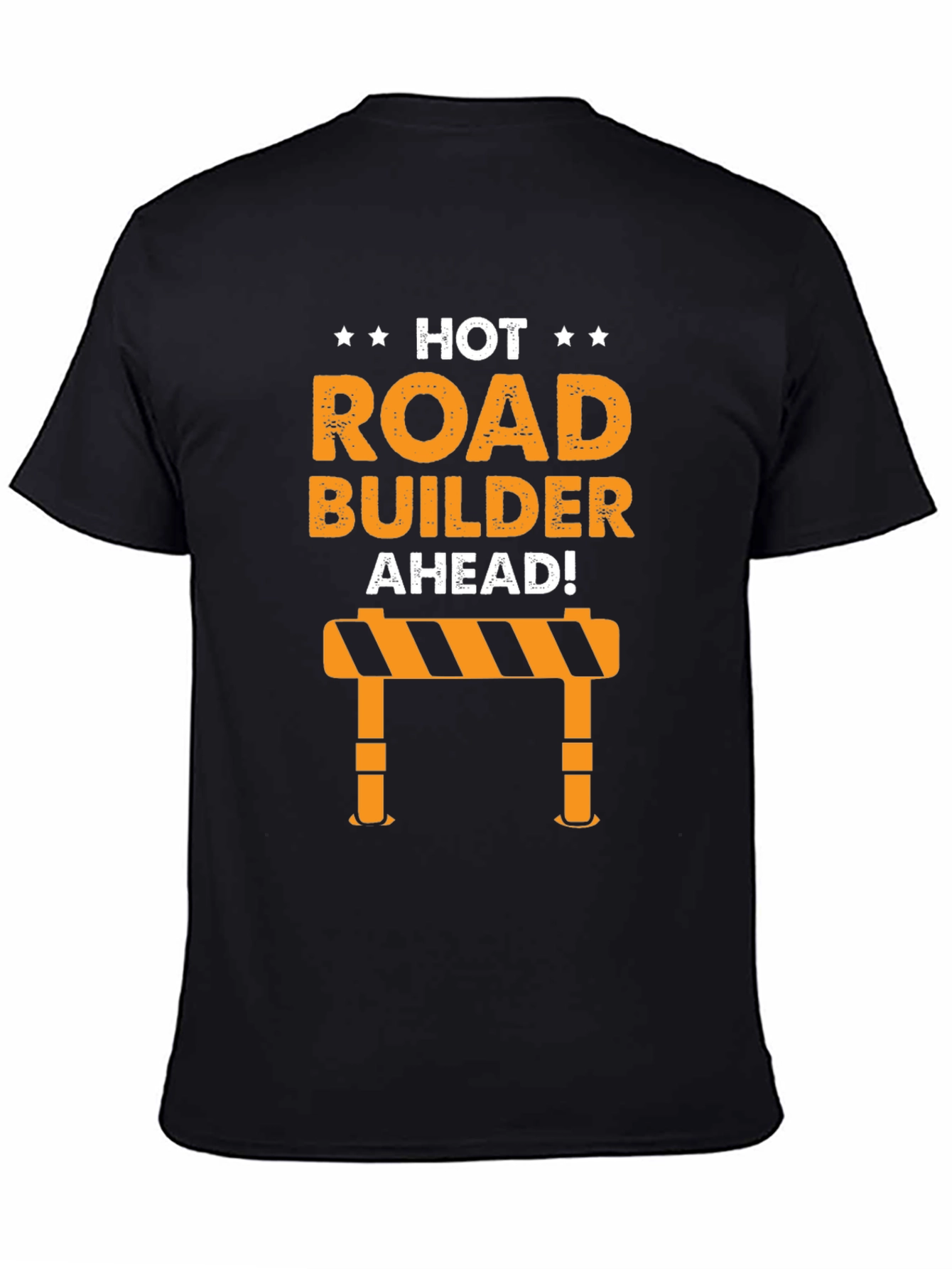 Hot Road Builder Ahead T-Shirt - Construction Crew Apparel