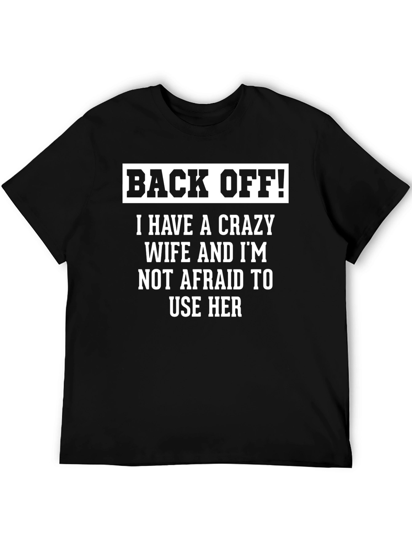 Funny Back Off Crazy Wife T-Shirt