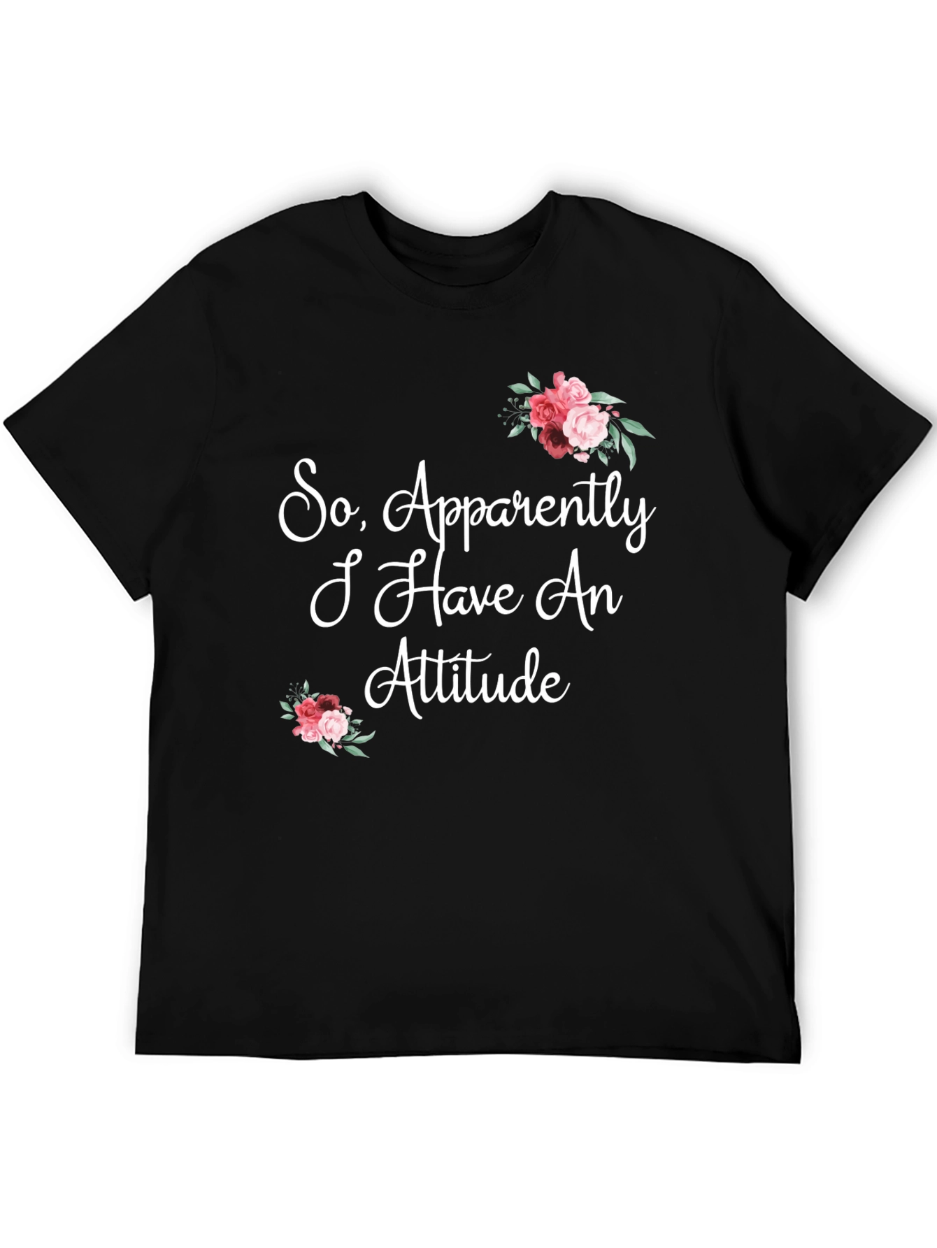 Funny Floral Attitude Graphic T-Shirt