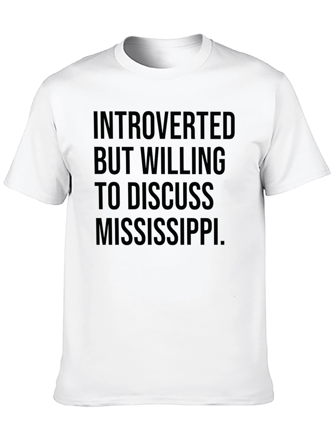 Introverted But Willing To Discuss Mississippi T-Shirt