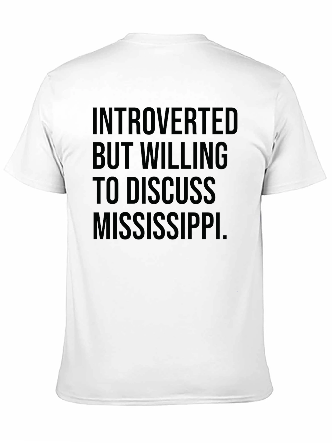 Introverted But Willing To Discuss Mississippi T-Shirt