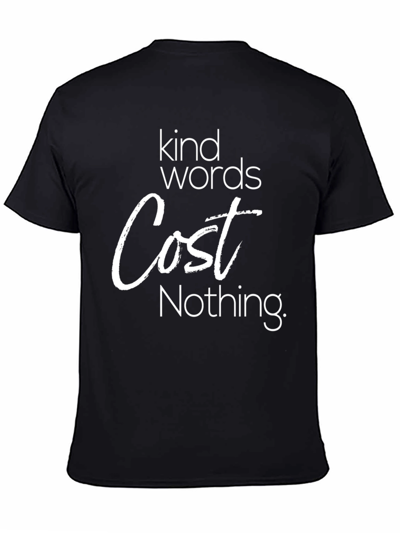 Kind Words Cost Nothing Graphic Tee