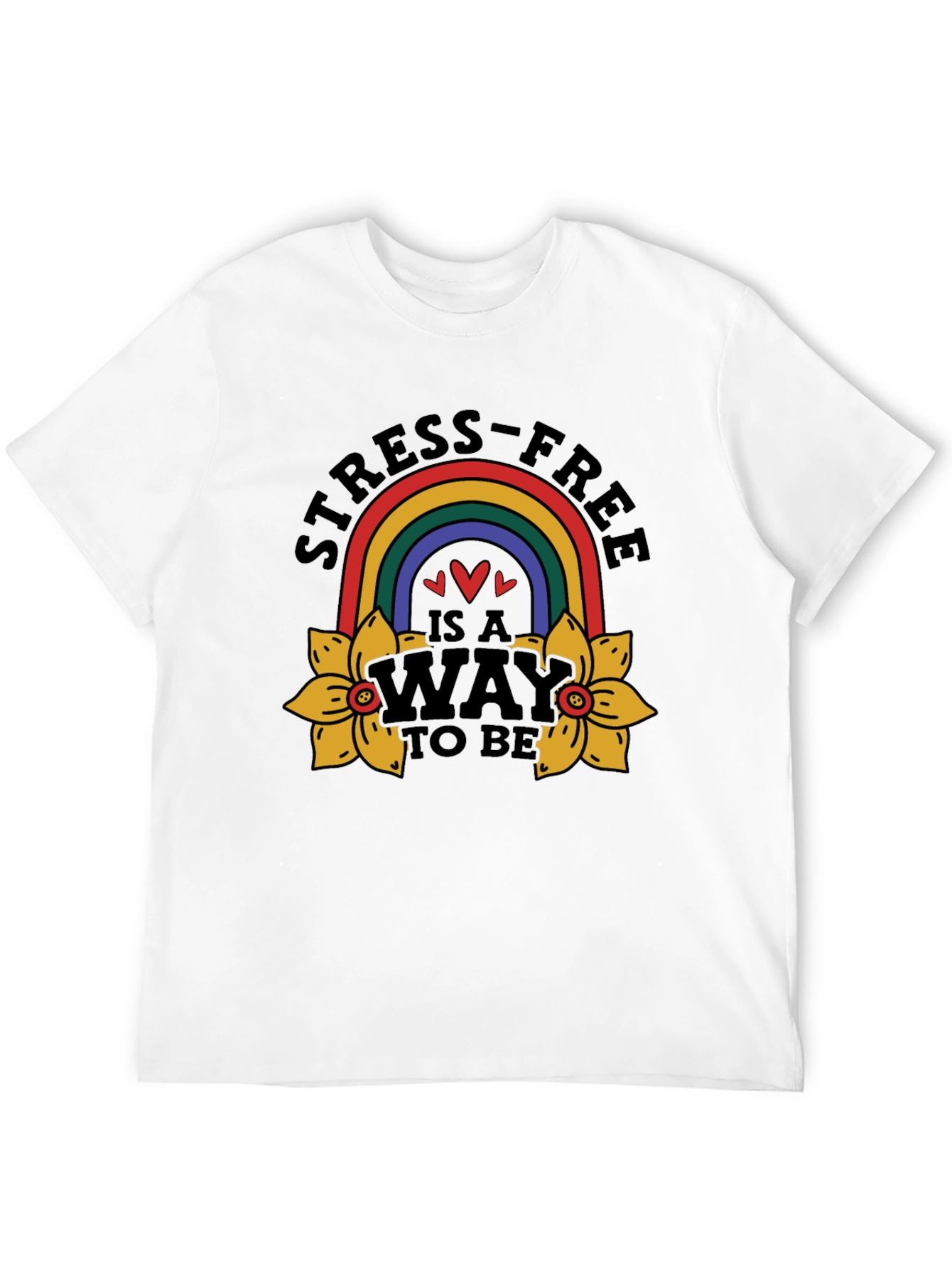 Stress-Free Way To Be T-Shirt