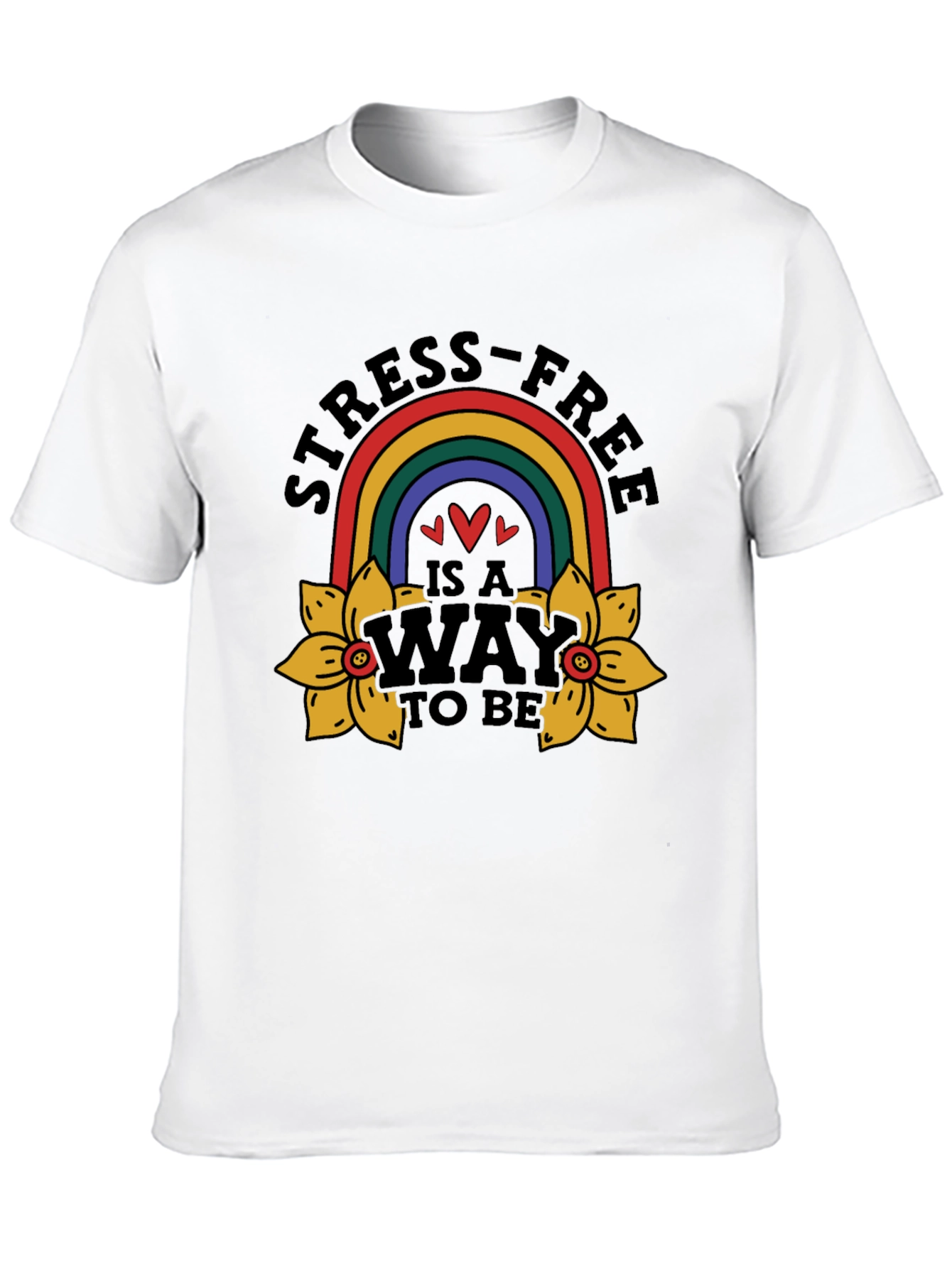 Stress-Free Way To Be T-Shirt