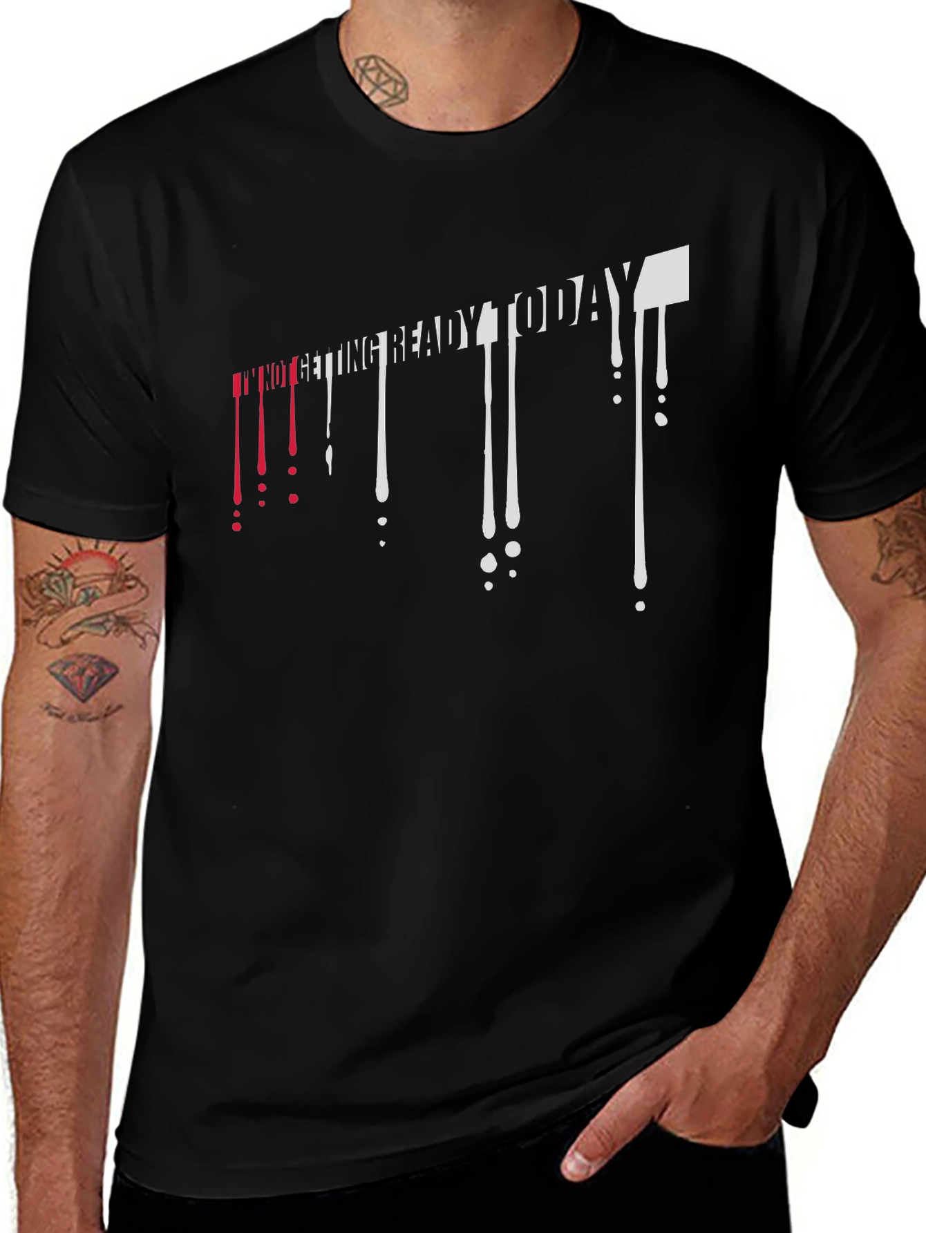 Im Not Getting Ready Today Mens Black T-Shirt