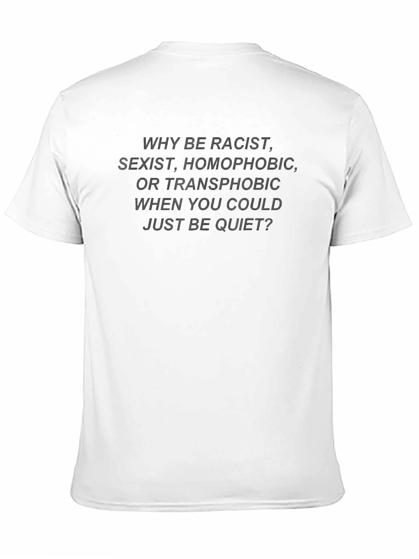 Why Be Racist Slogan Black Crew Neck T-Shirt
