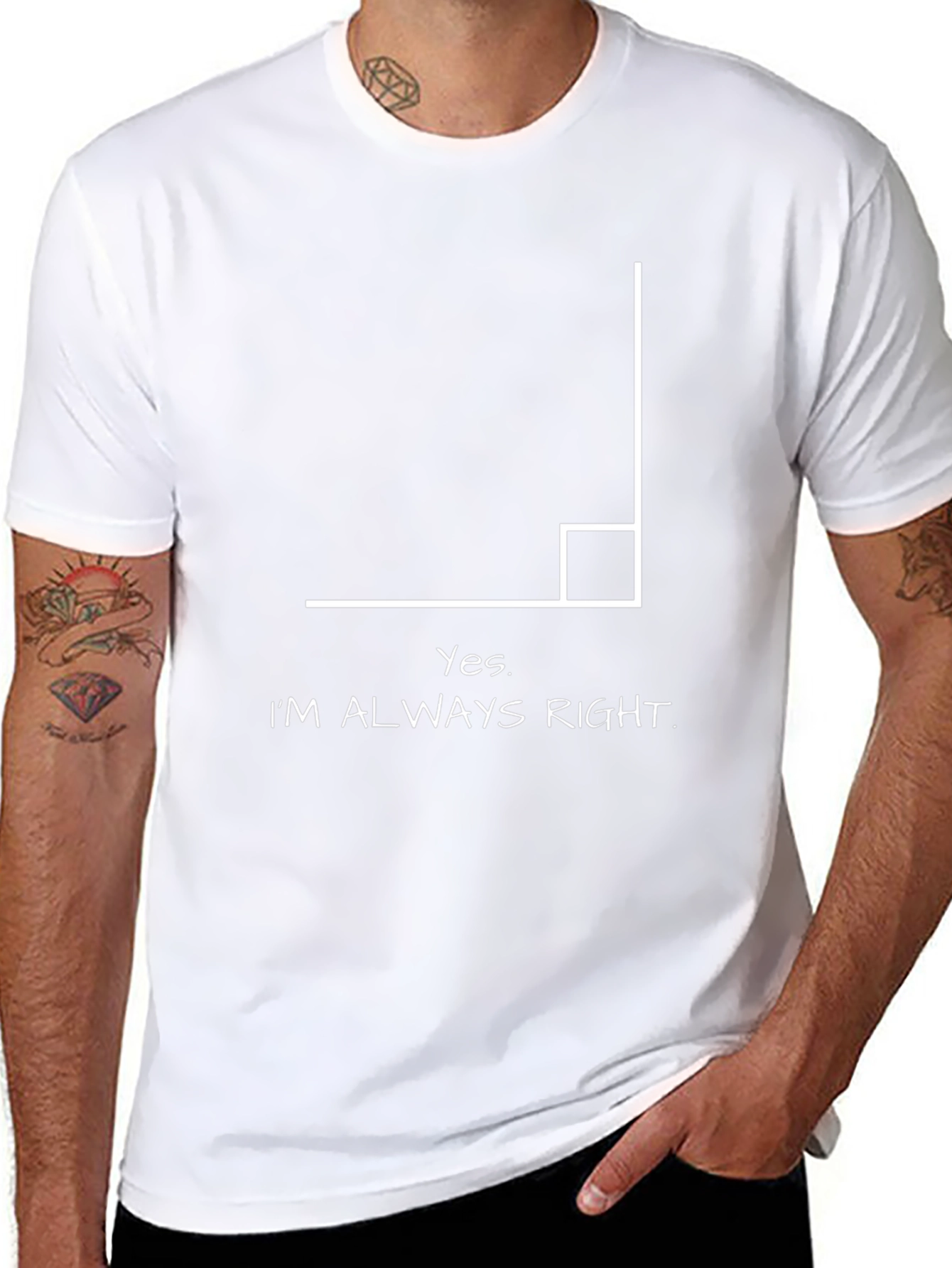 Yes Im Always Right Angle Humor T-Shirt